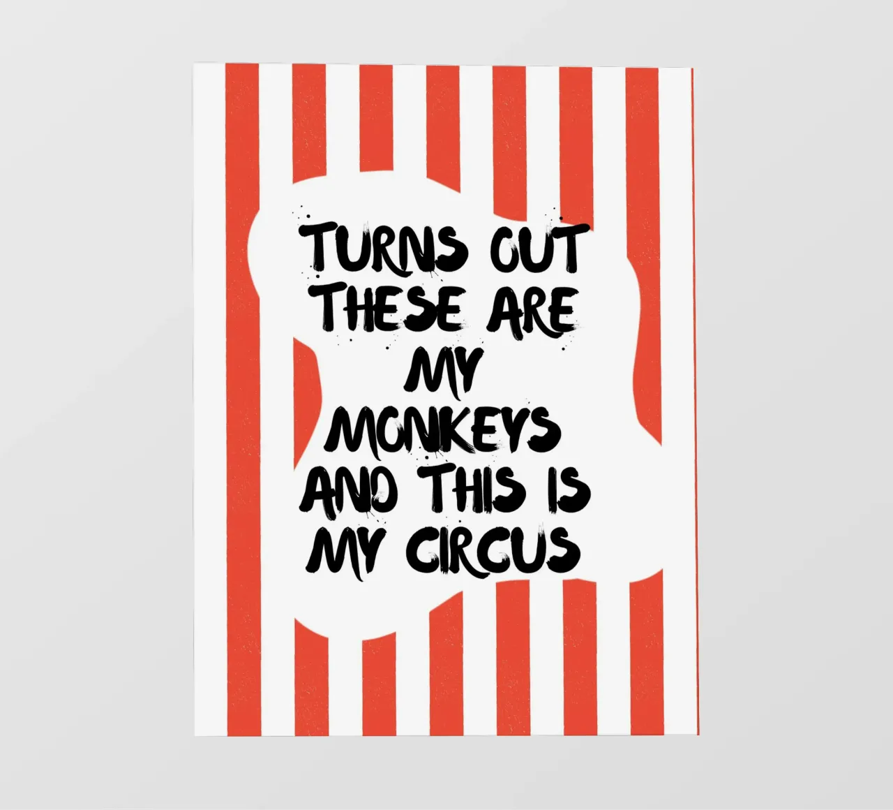 TURNS OUT THESE ARE MY MONKEYS AND THIS IS MY CIRCUS telo in pvc da ArtDesign by KBK