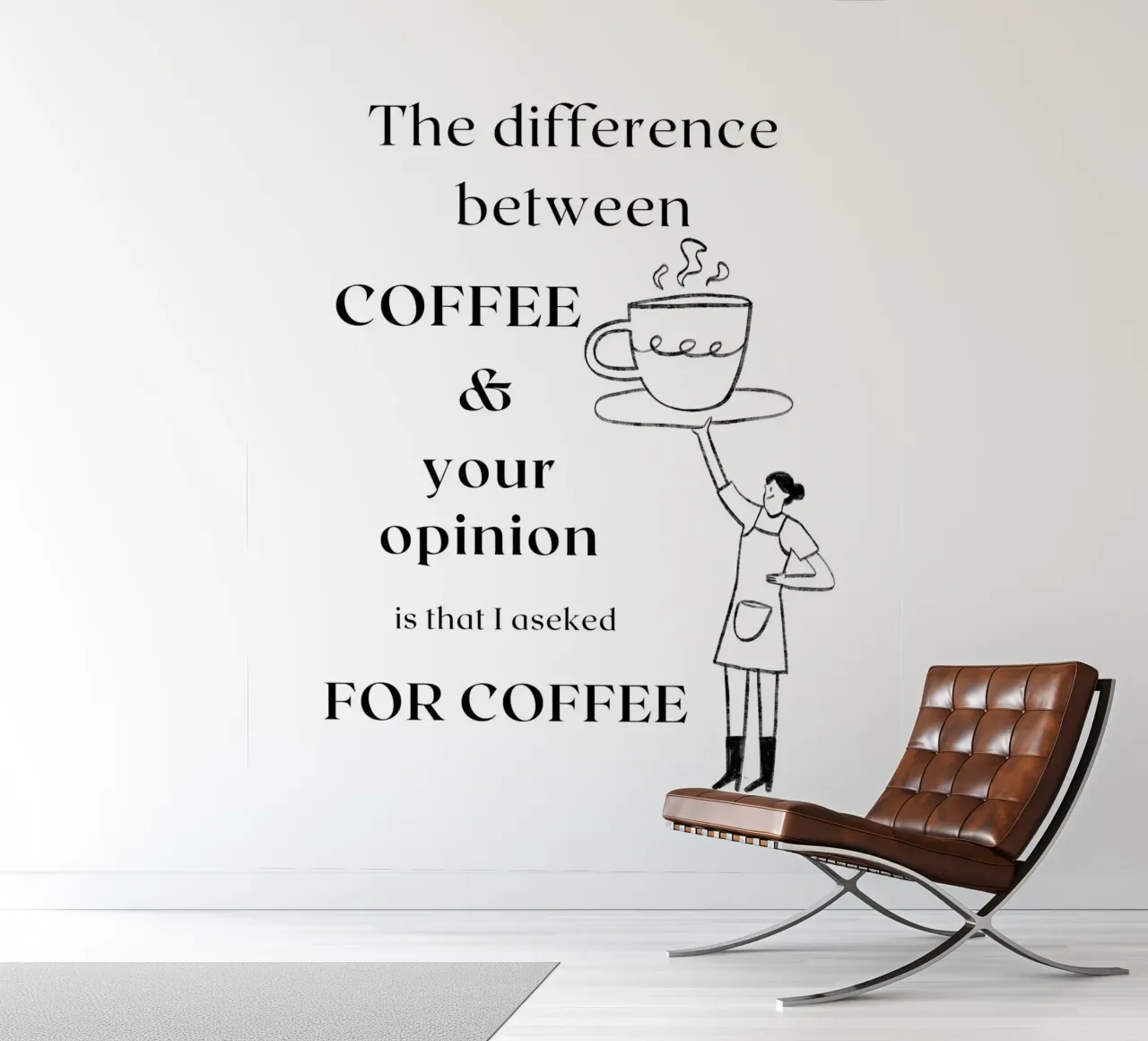 La differenza tra il CAFFE' e la tua opinione è che io... carta da parati fotografica da ArtDesign by KBK