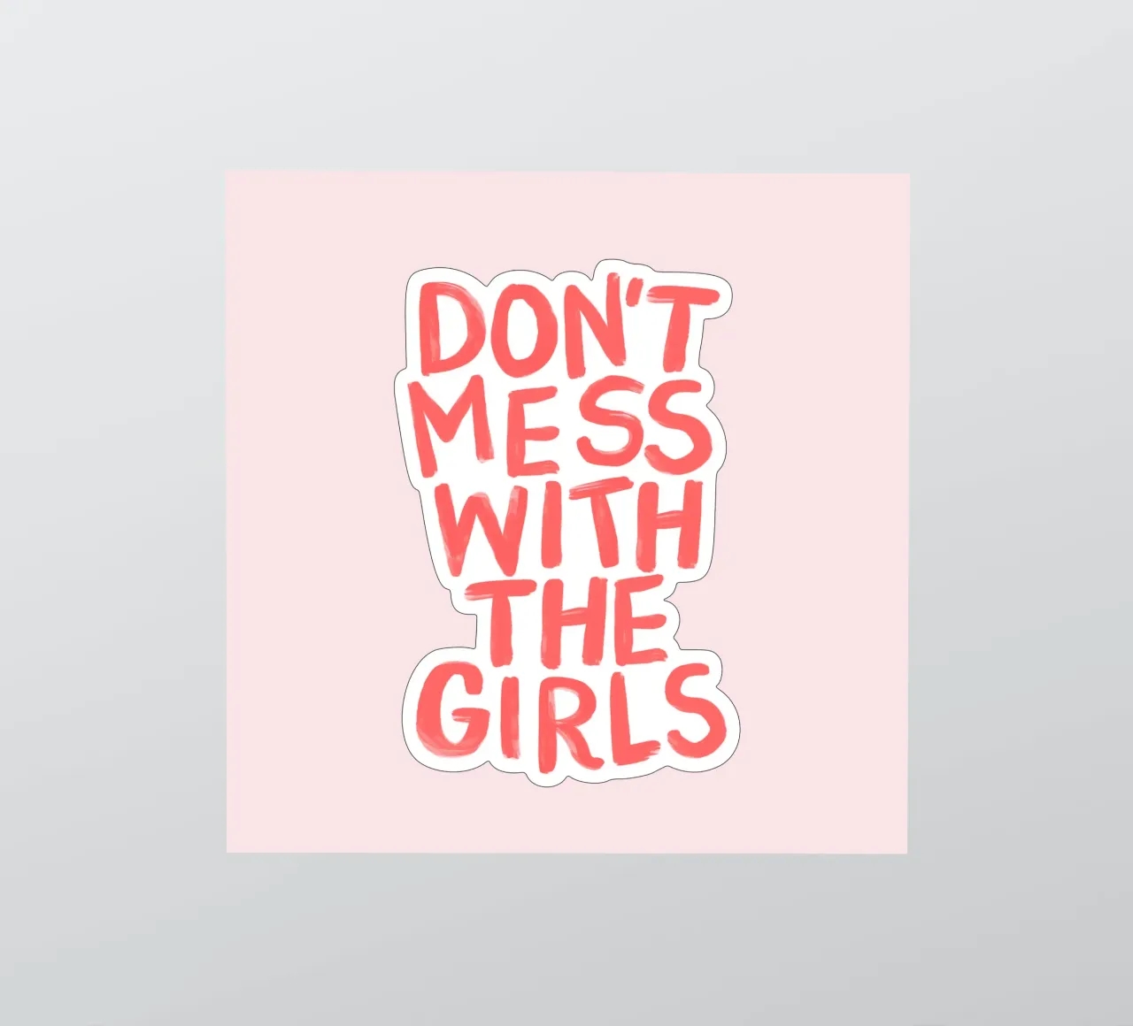 Non scherzare con le ragazze: una coraggiosa dichiarazione femminista adesivo da THE MOTIVATED TYPE