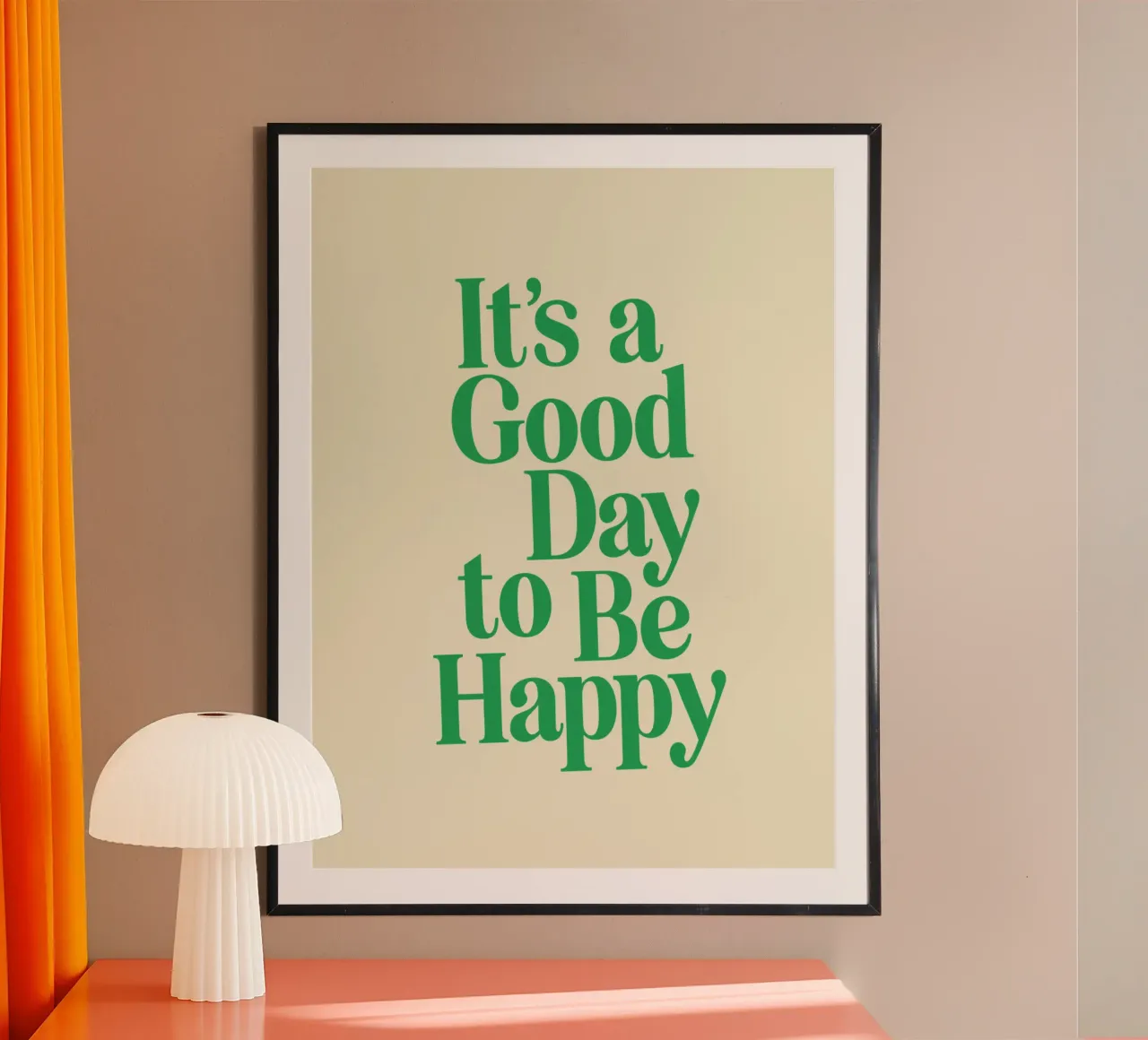 It's a Good Day to Be Happy Typographie minimaliste édifiante poster de THE MOTIVATED TYPE