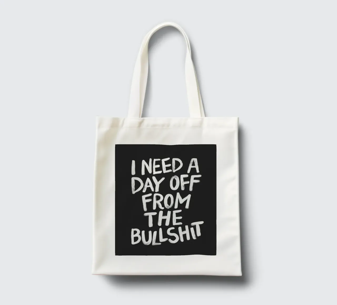 I Need a Day Off from the Bullshit Edgy Rebellious Statement tote bag by THE MOTIVATED TYPE