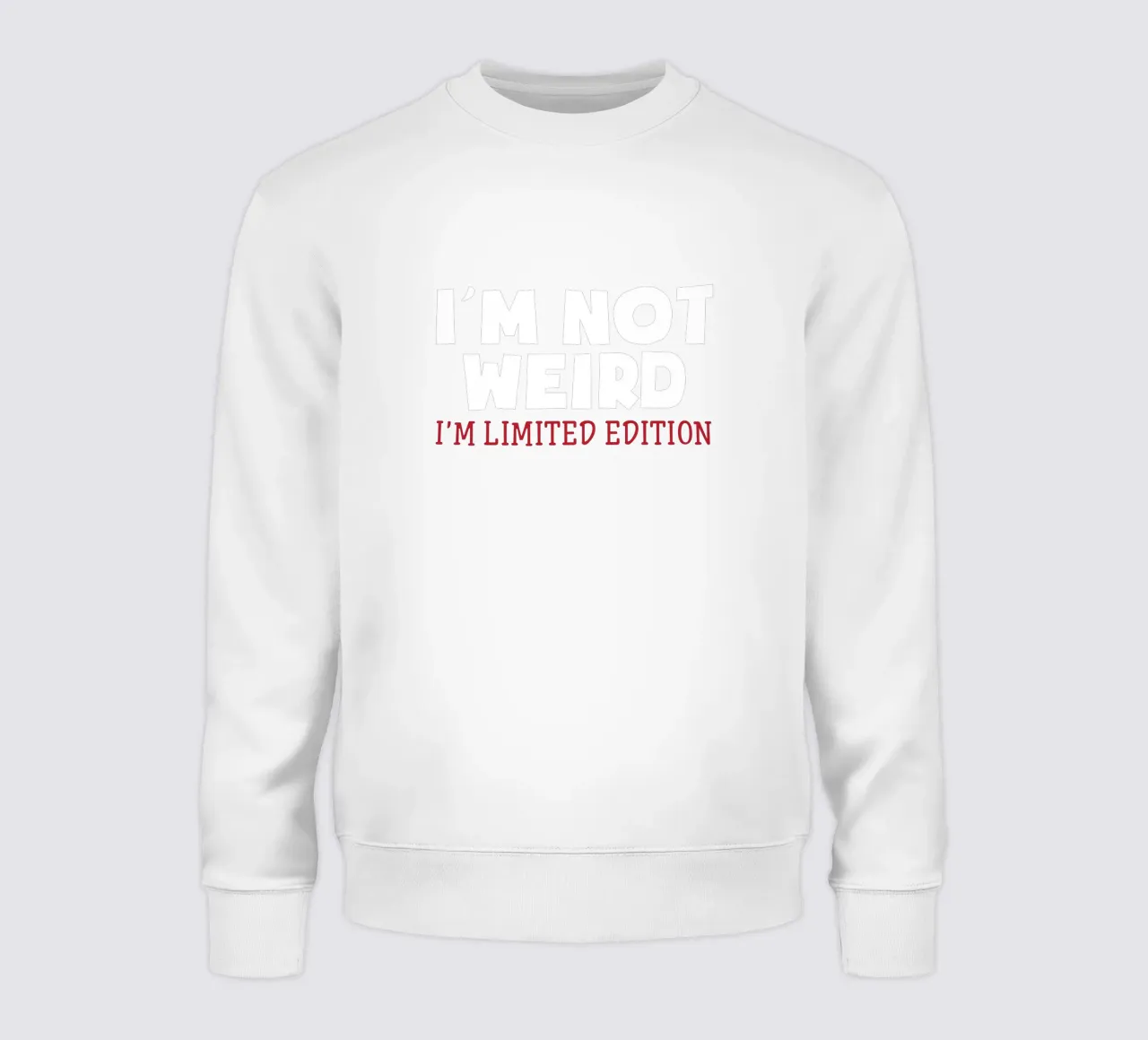 I'm NOT WEIRD, I'M LIMITED EDITION felpa da edsonramosart