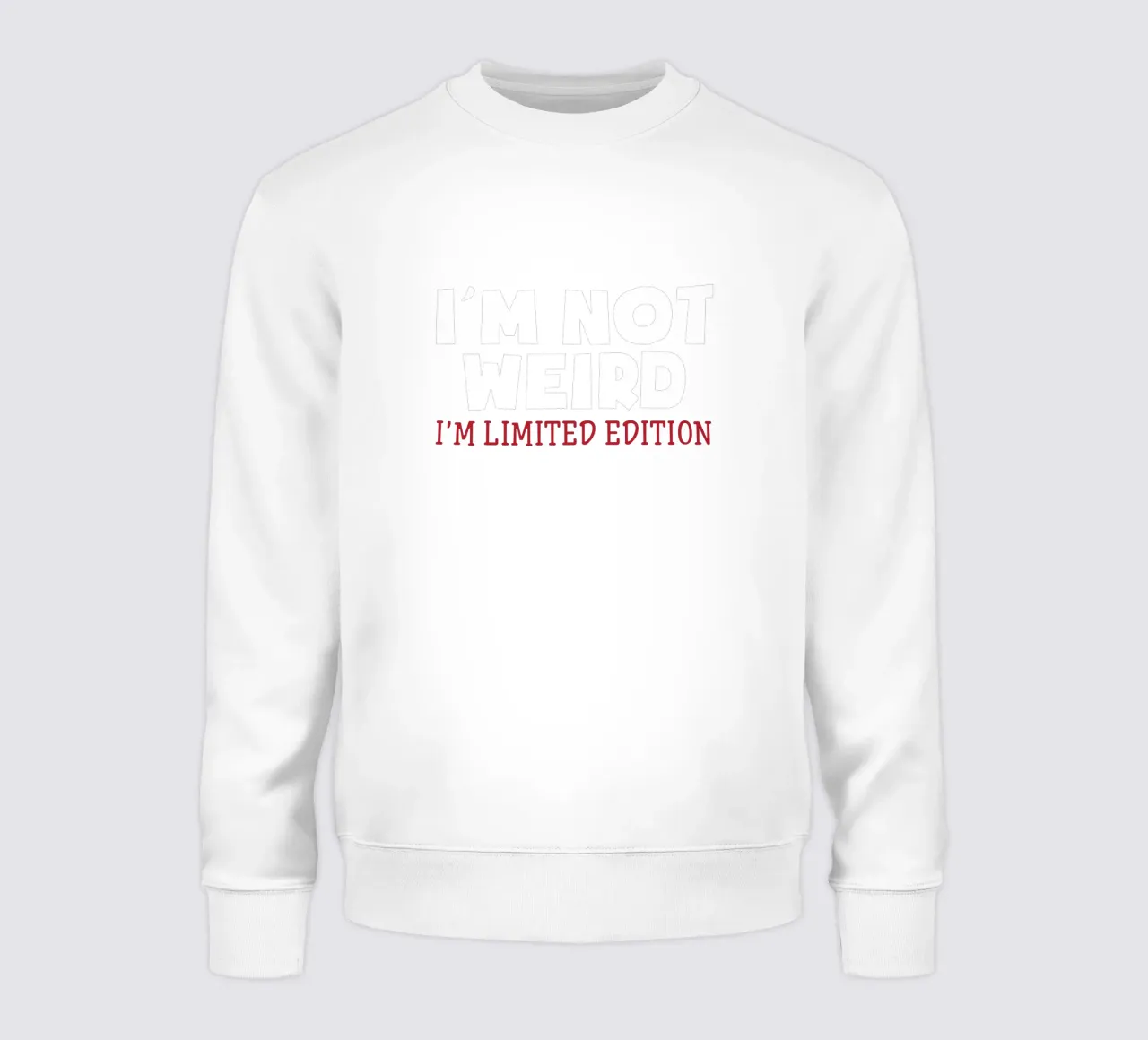 I'm NOT WEIRD, I'M LIMITED EDITION sweatshirt by edsonramosart