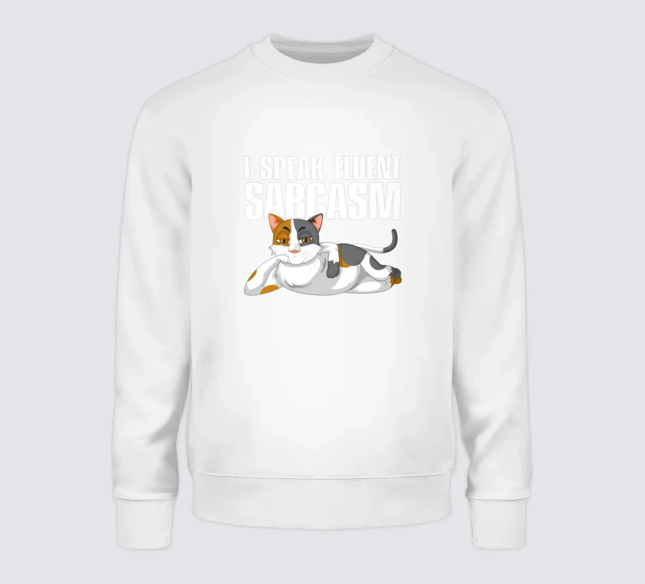 I Speak Fluent Sarcasm Sweatshirt von edsonramosart