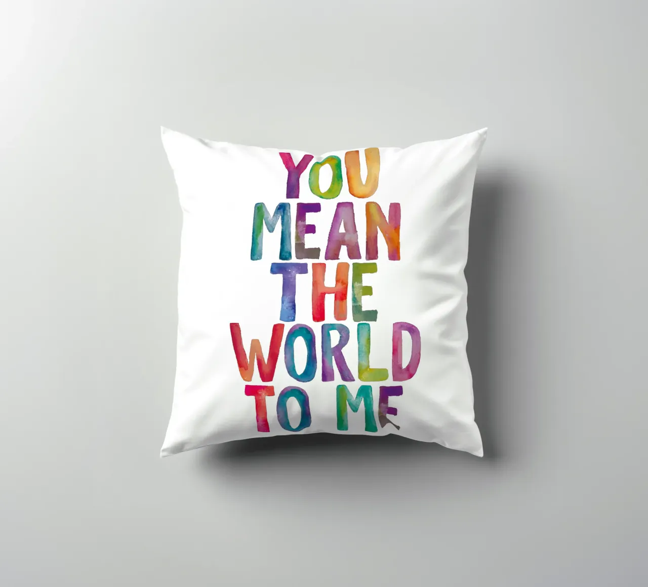 You Mean the World to Me Kids Rainbow Typography Design cuscino da THE MOTIVATED TYPE