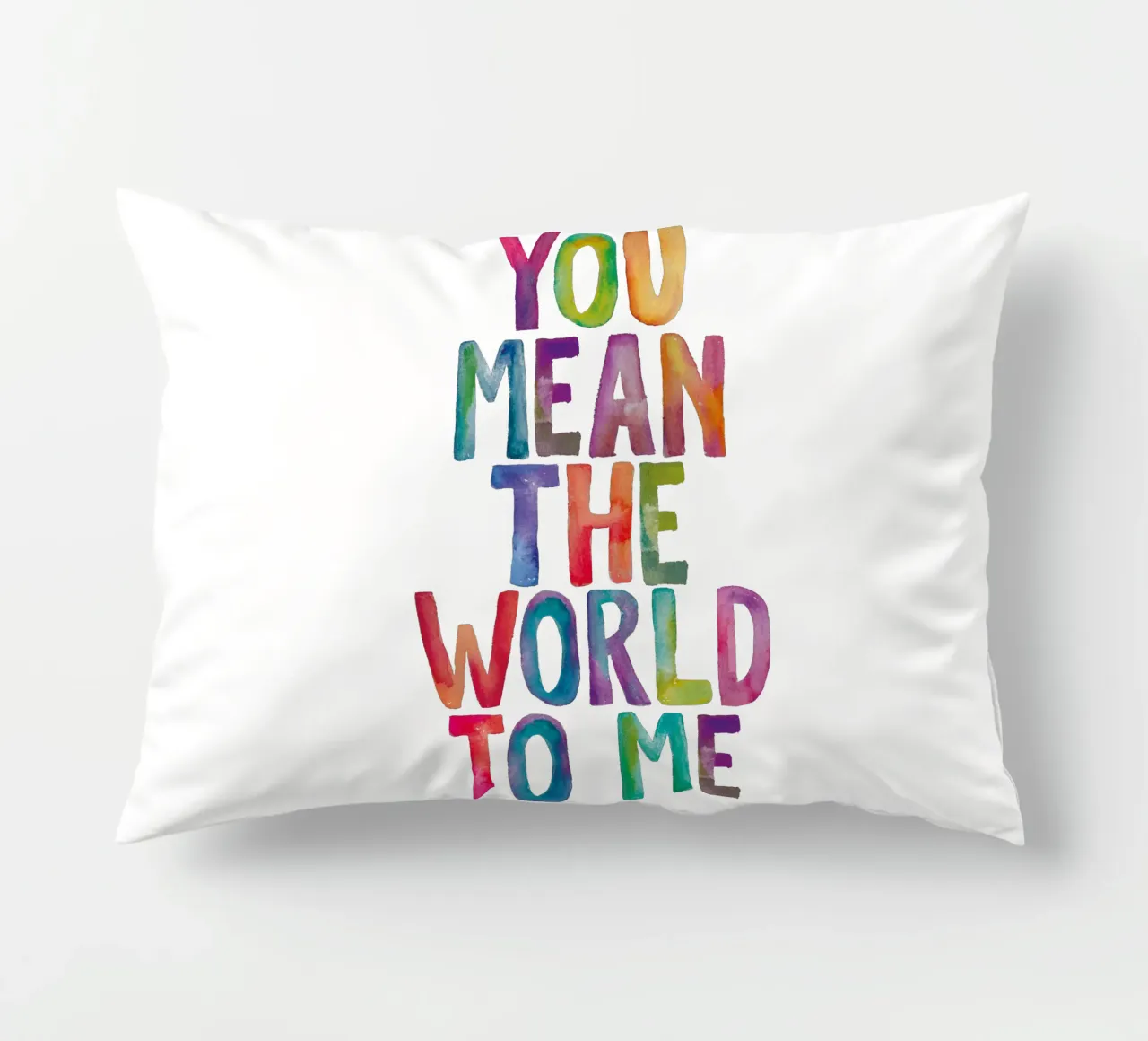 You Mean the World to Me Kids Rainbow Typography Design cuscino da THE MOTIVATED TYPE
