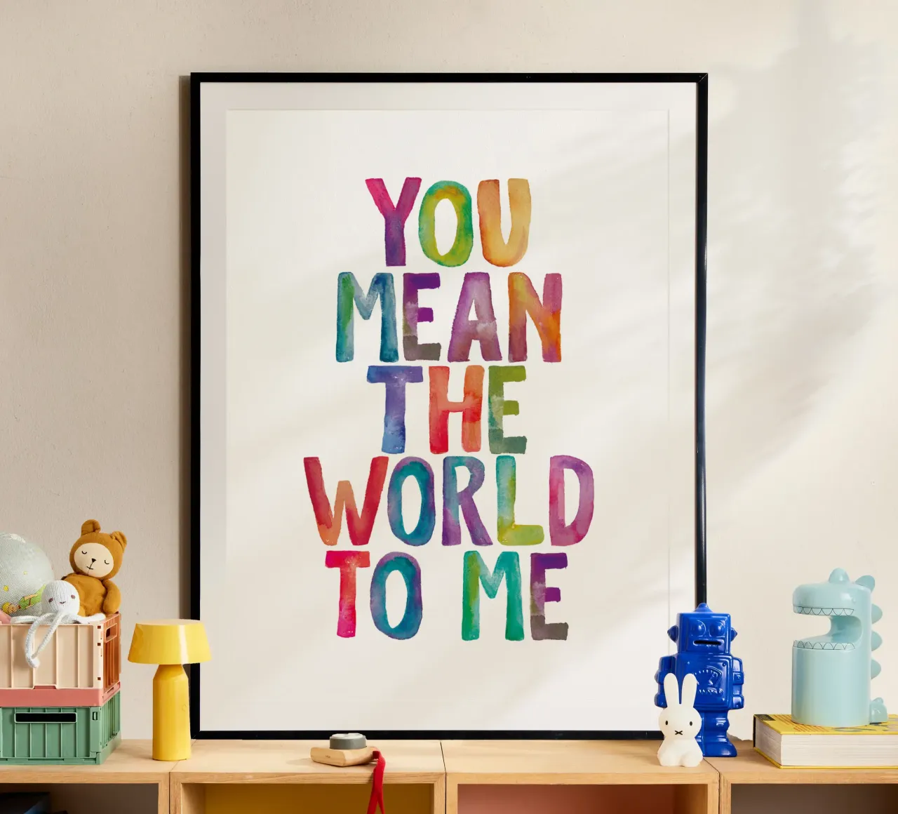 You Mean the World to Me Kids Rainbow Typography Design poster con telaio in plastica da THE MOTIVATED TYPE