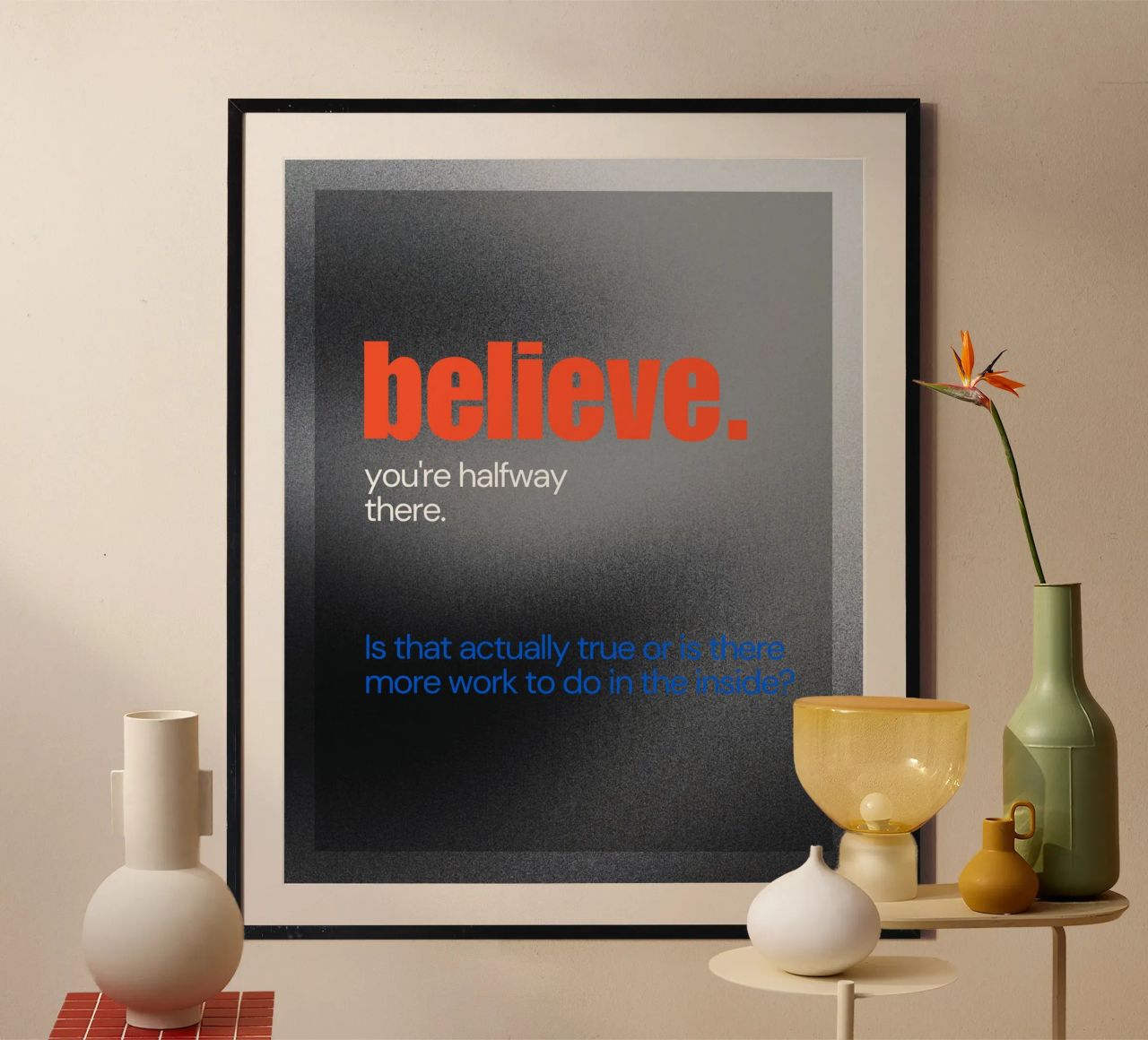truth about believing poster by Ambition Wall