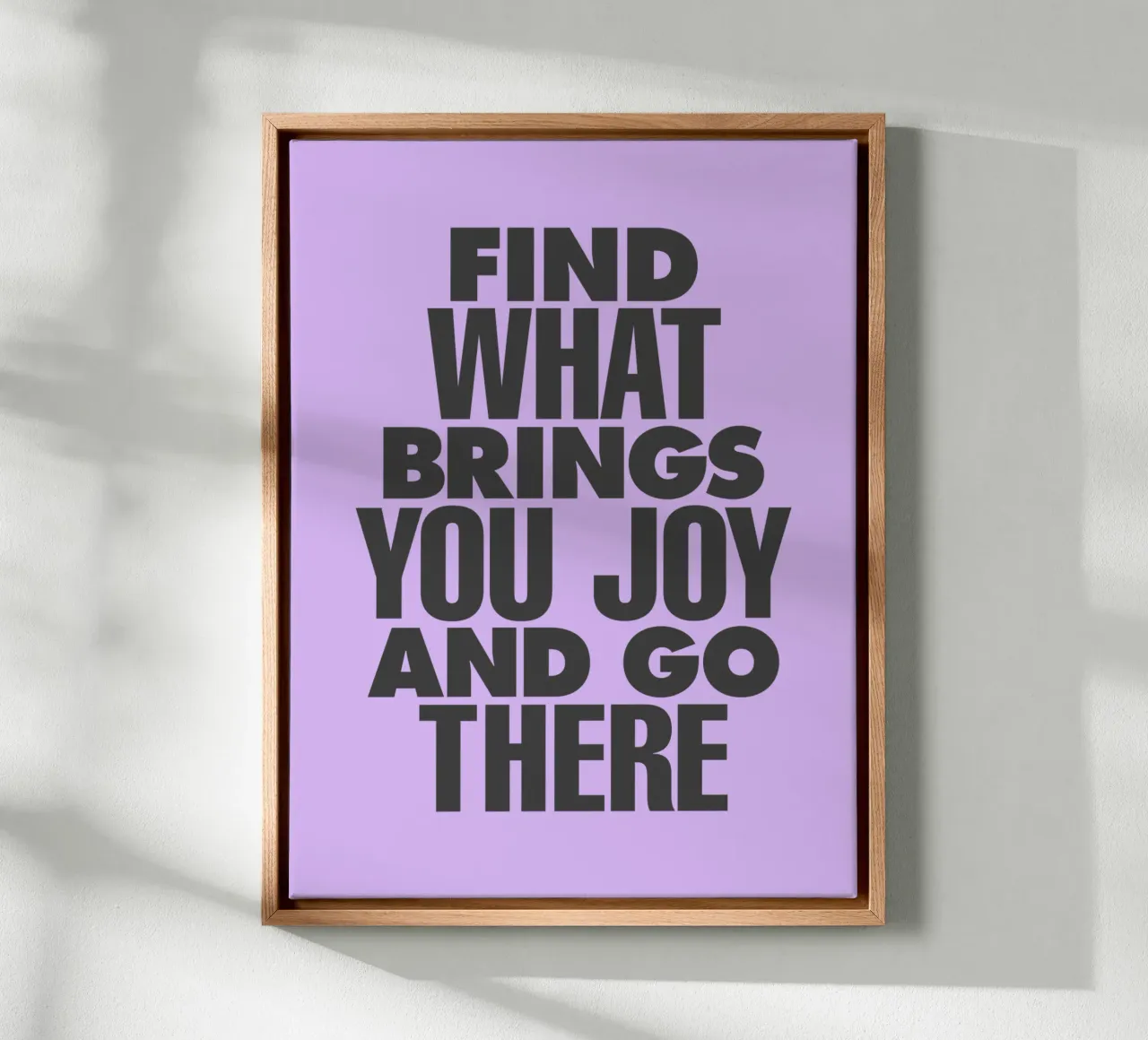 Find What Brings You Joy and Go There Lilac Minimalism canvas with Floater frame by THE MOTIVATED TYPE