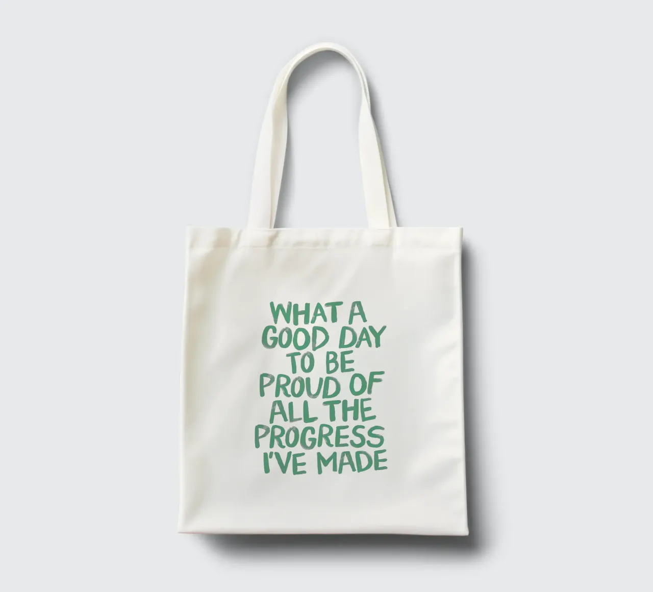What a Good Day to Be Proud of All the Progress I've Made tote bag by THE MOTIVATED TYPE