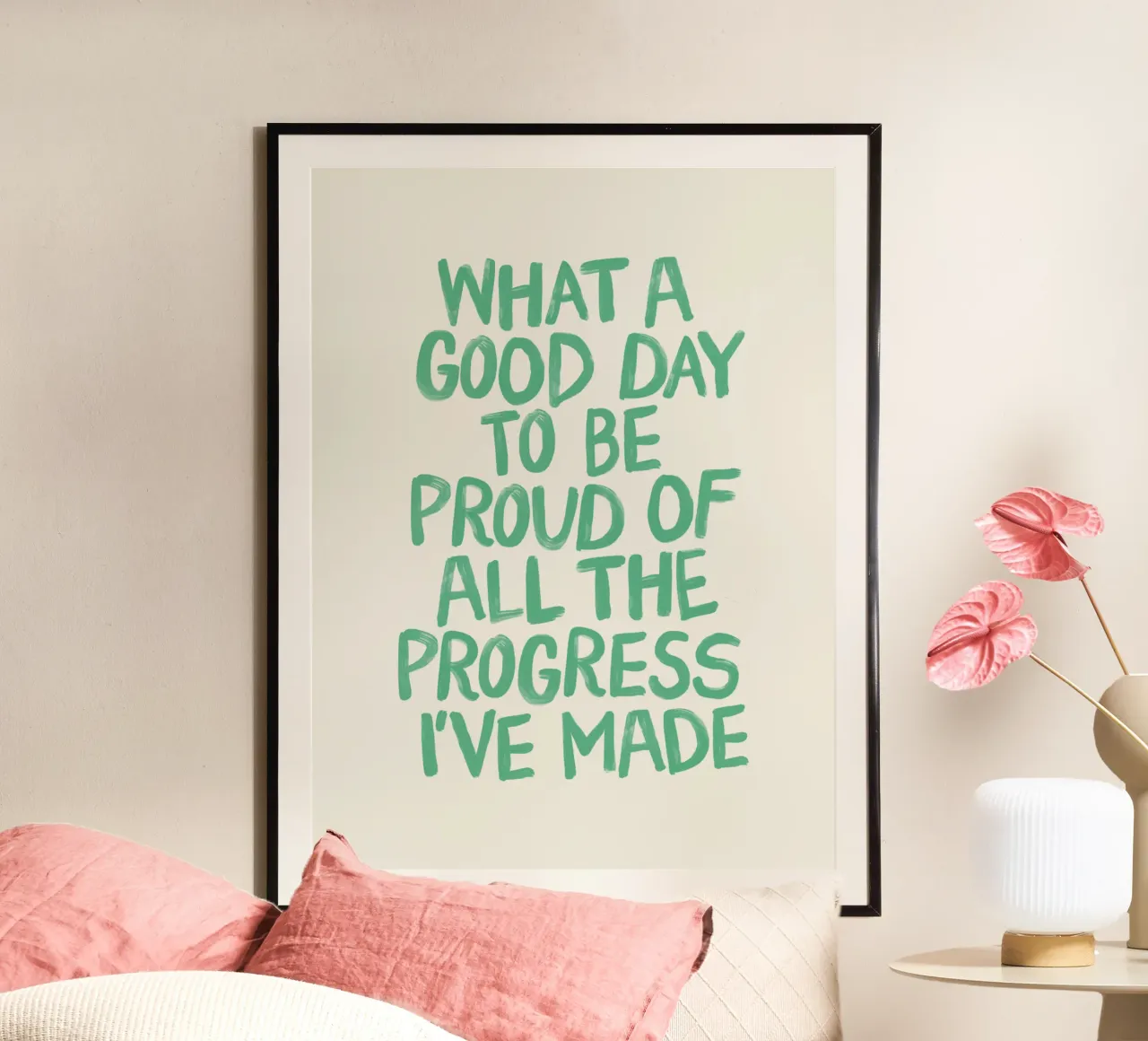 What a Good Day to Be Proud of All the Progress I've Made hahnemühle by THE MOTIVATED TYPE