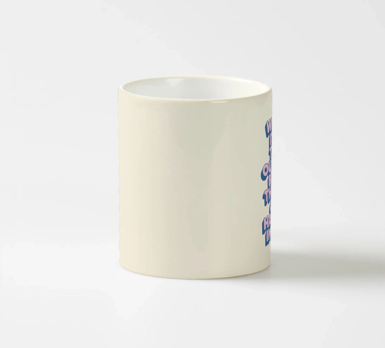 What If It All Turns Out Much Better Uplifting Typography ceramic mug by THE MOTIVATED TYPE