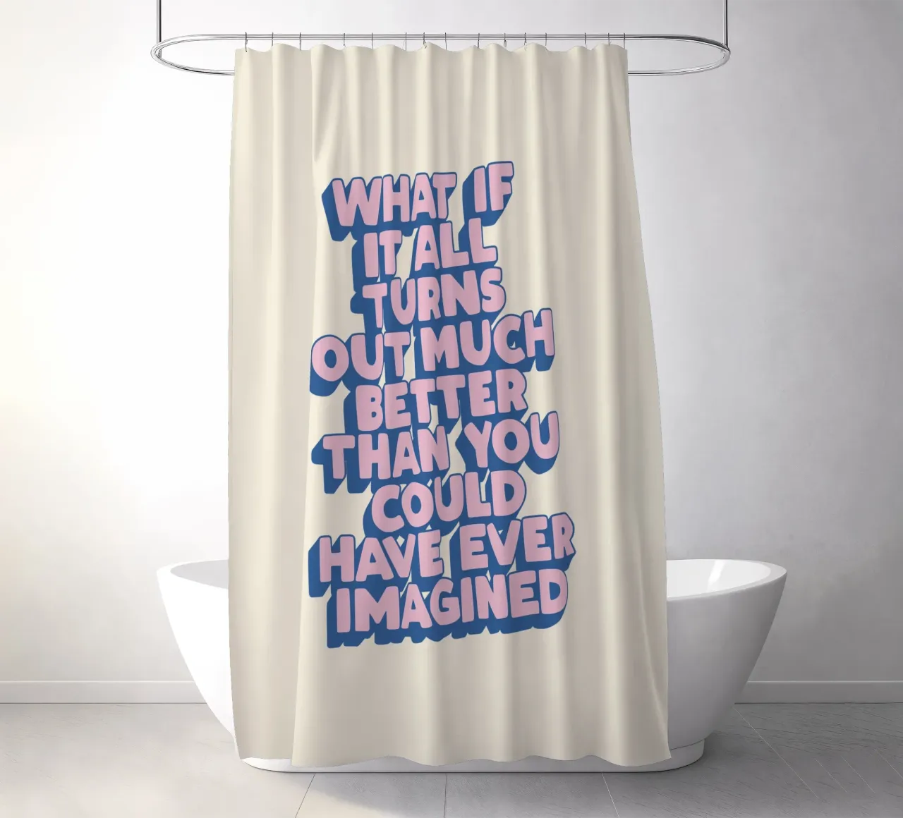 Y si todo resulta mucho mejor Tipografía edificante cortina de baño de THE MOTIVATED TYPE
