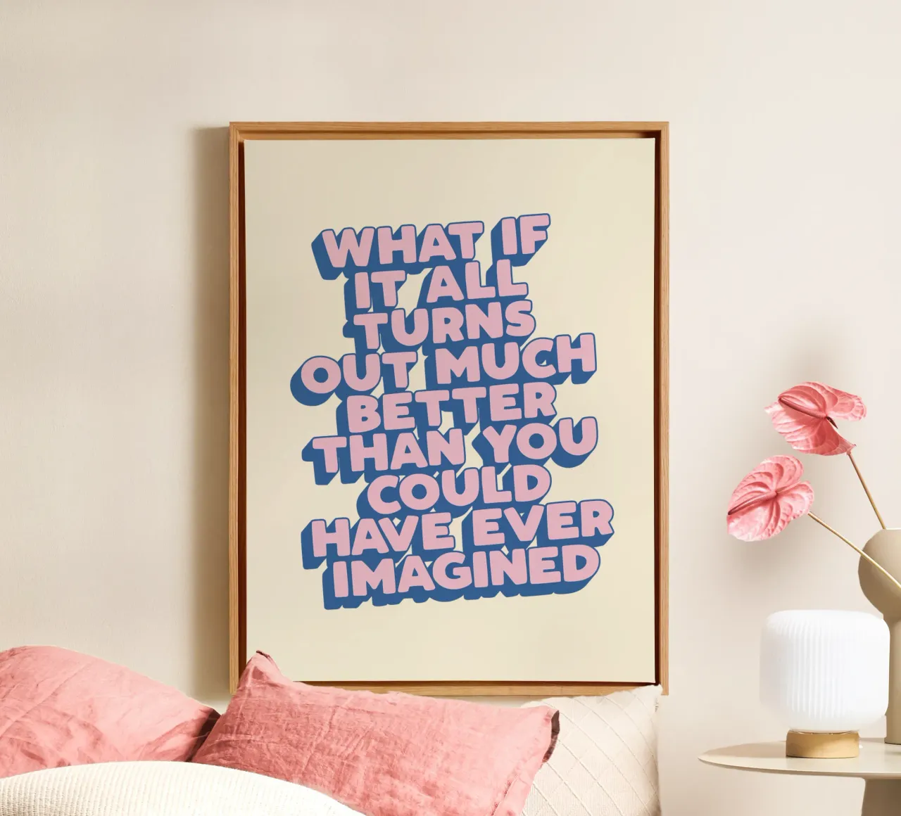 Was wäre, wenn alles viel besser wird? Uplifting Typography Leinwand von THE MOTIVATED TYPE
