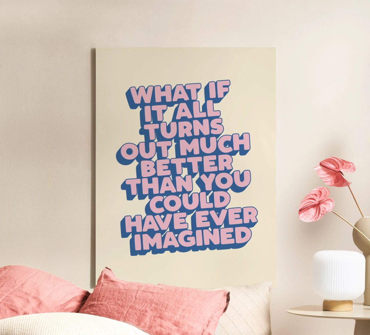 What If It All Turns Out Much Better Uplifting Typography canvas by THE MOTIVATED TYPE