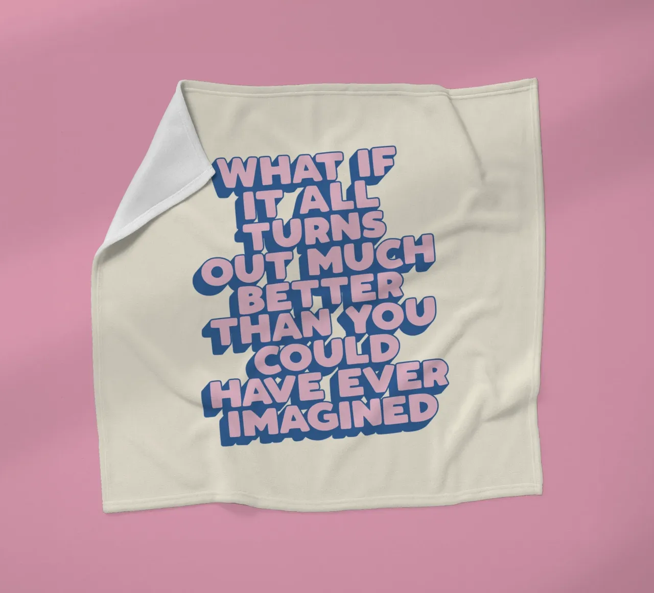 Was wäre, wenn alles viel besser wird? Uplifting Typography Fleecedecke von THE MOTIVATED TYPE