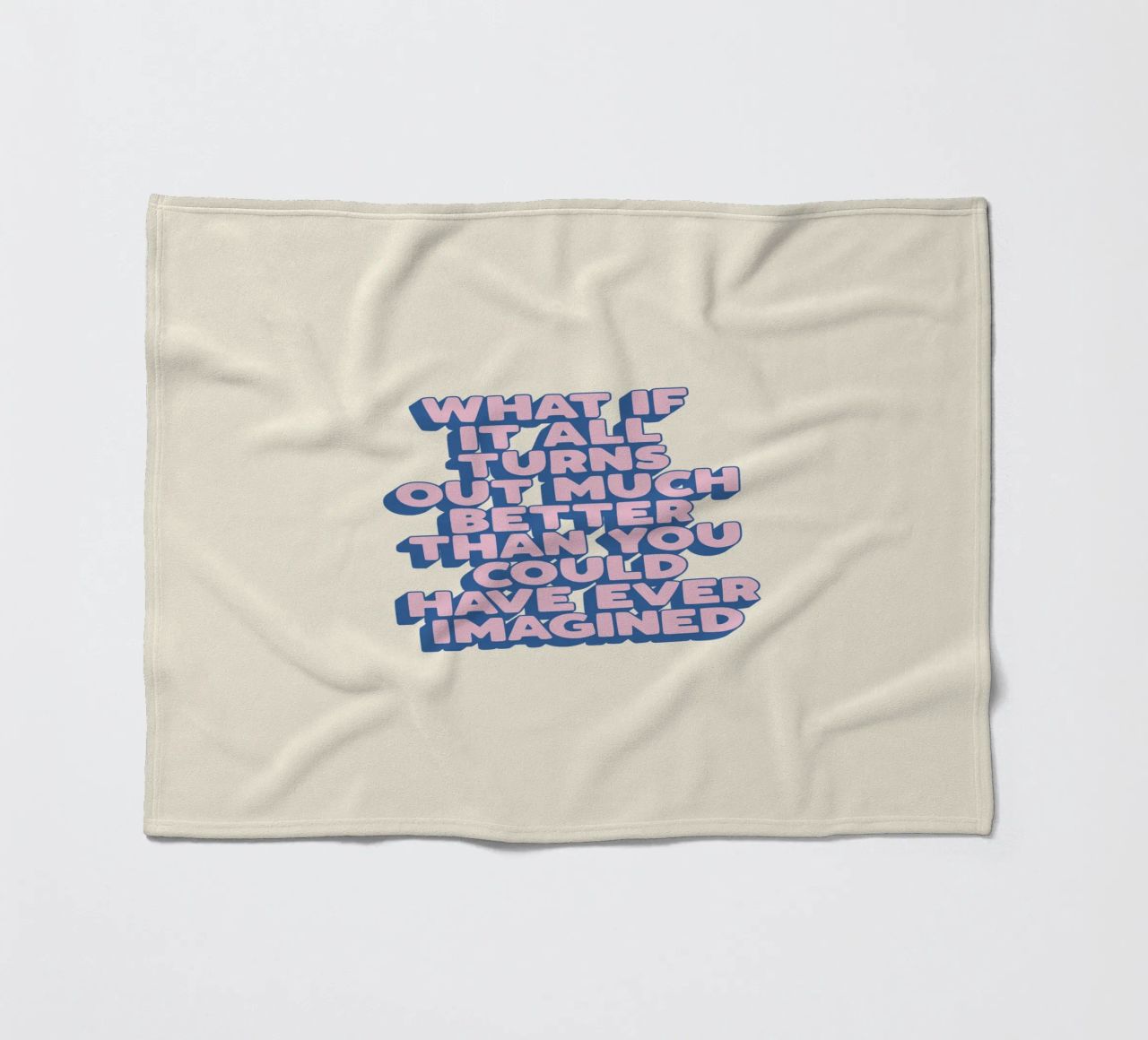 What If It All Turns Out Much Better Uplifting Typography fleece blanket by THE MOTIVATED TYPE
