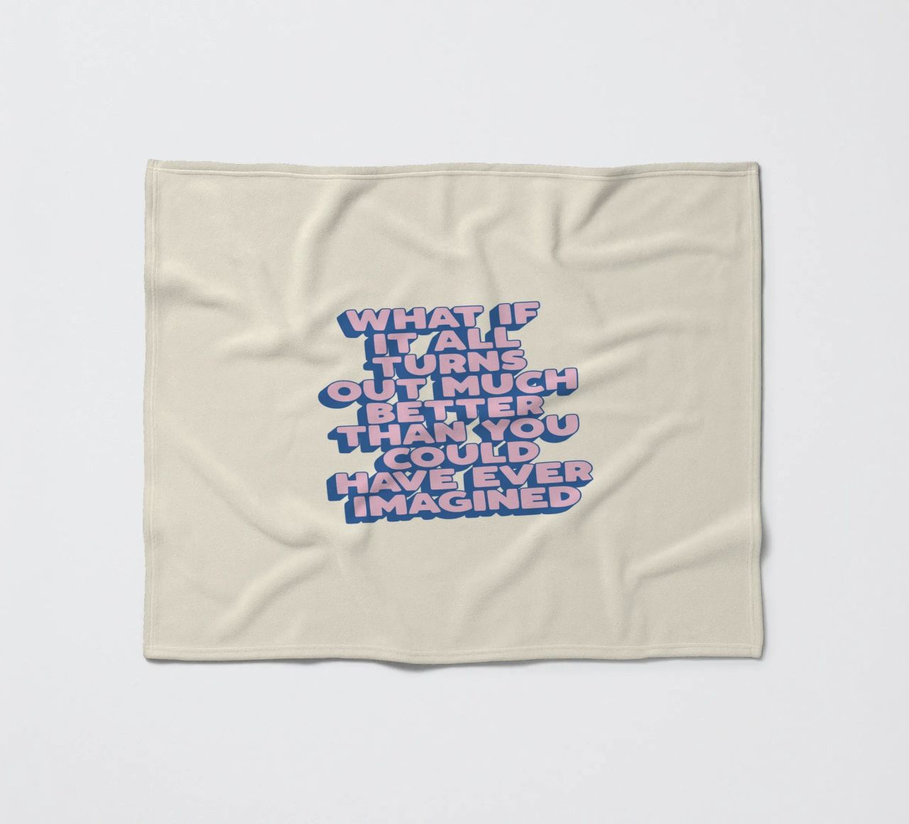 What If It All Turns Out Much Better Uplifting Typography fleece blanket by THE MOTIVATED TYPE