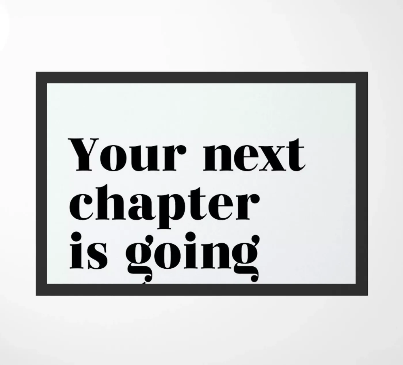 Next Chapter doormat by typed