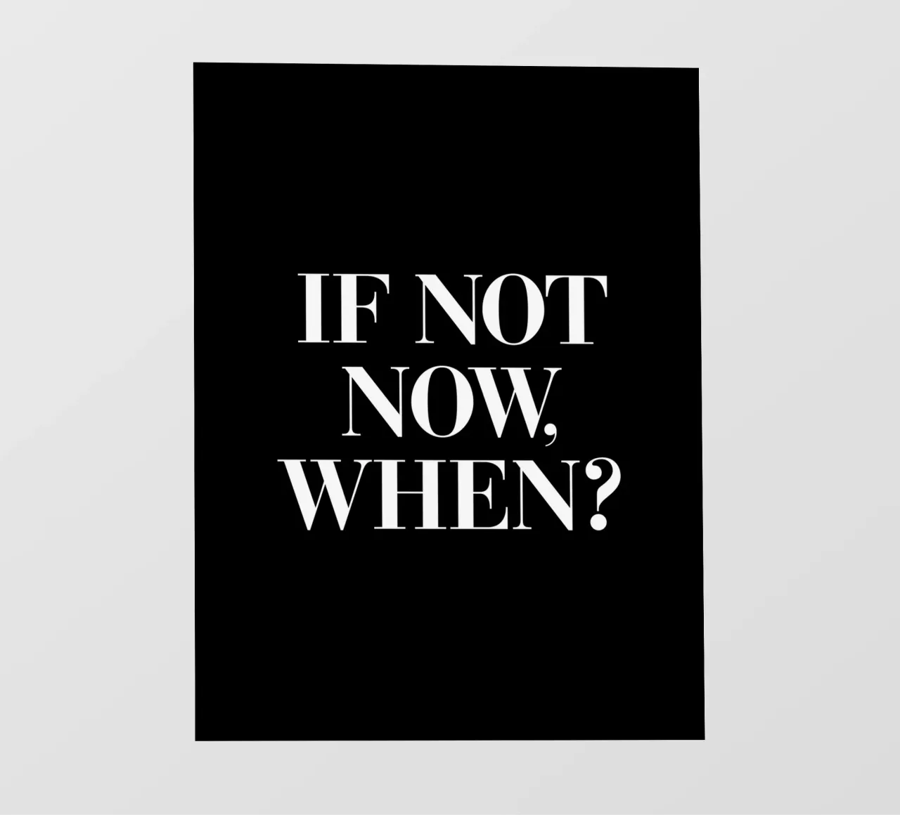Se non ora Quando motivare il design tipografico telo in pvc da THE MOTIVATED TYPE