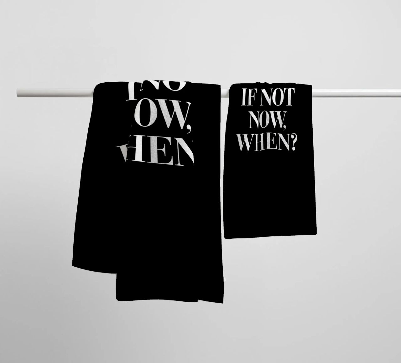 If Not Now When Motivating Typography Design towel by THE MOTIVATED TYPE