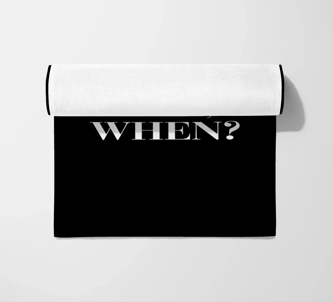 If Not Now When Motivierendes Typografie Design Strandtuch von THE MOTIVATED TYPE