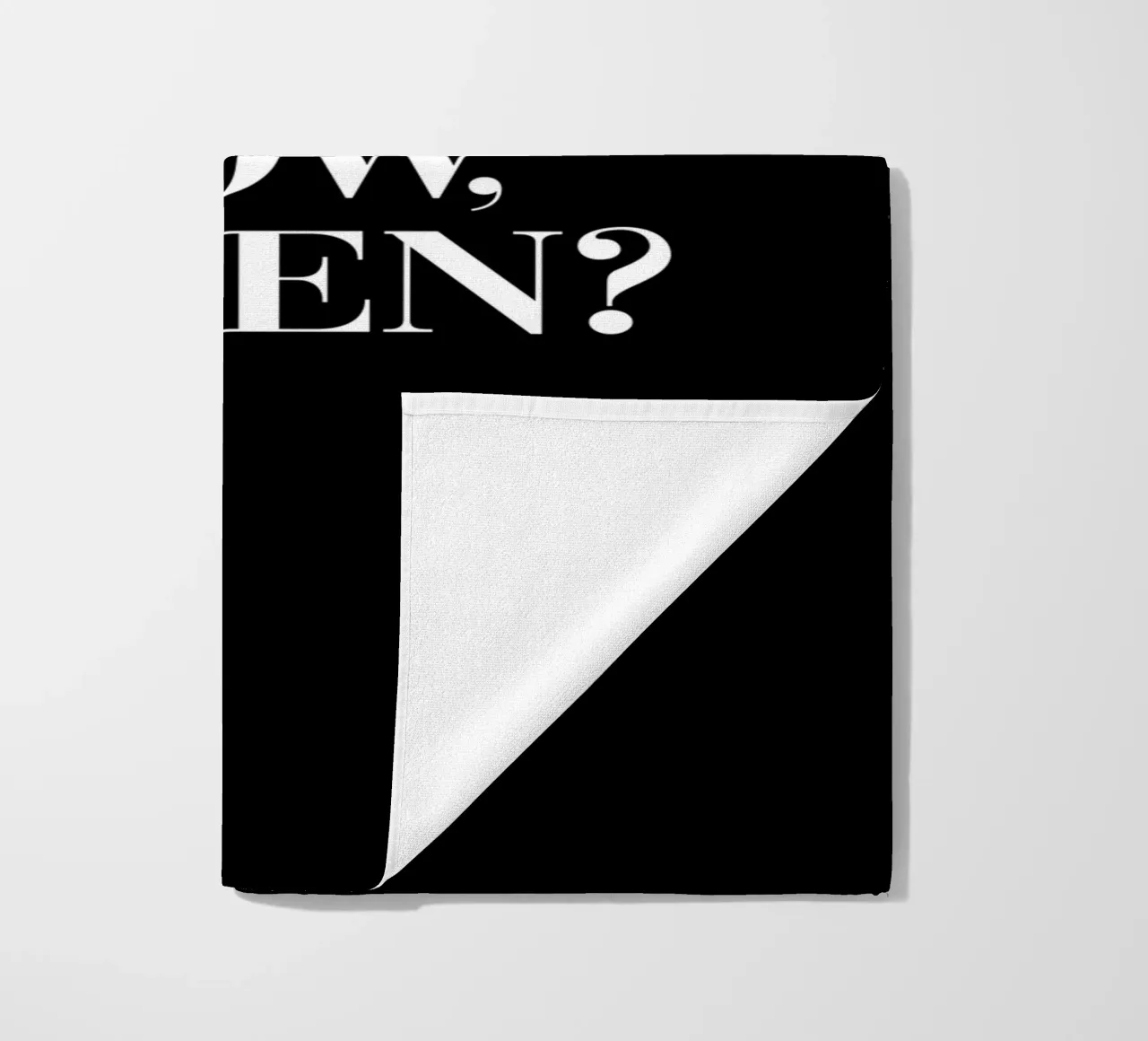 If Not Now When Motivierendes Typografie Design Strandtuch von THE MOTIVATED TYPE