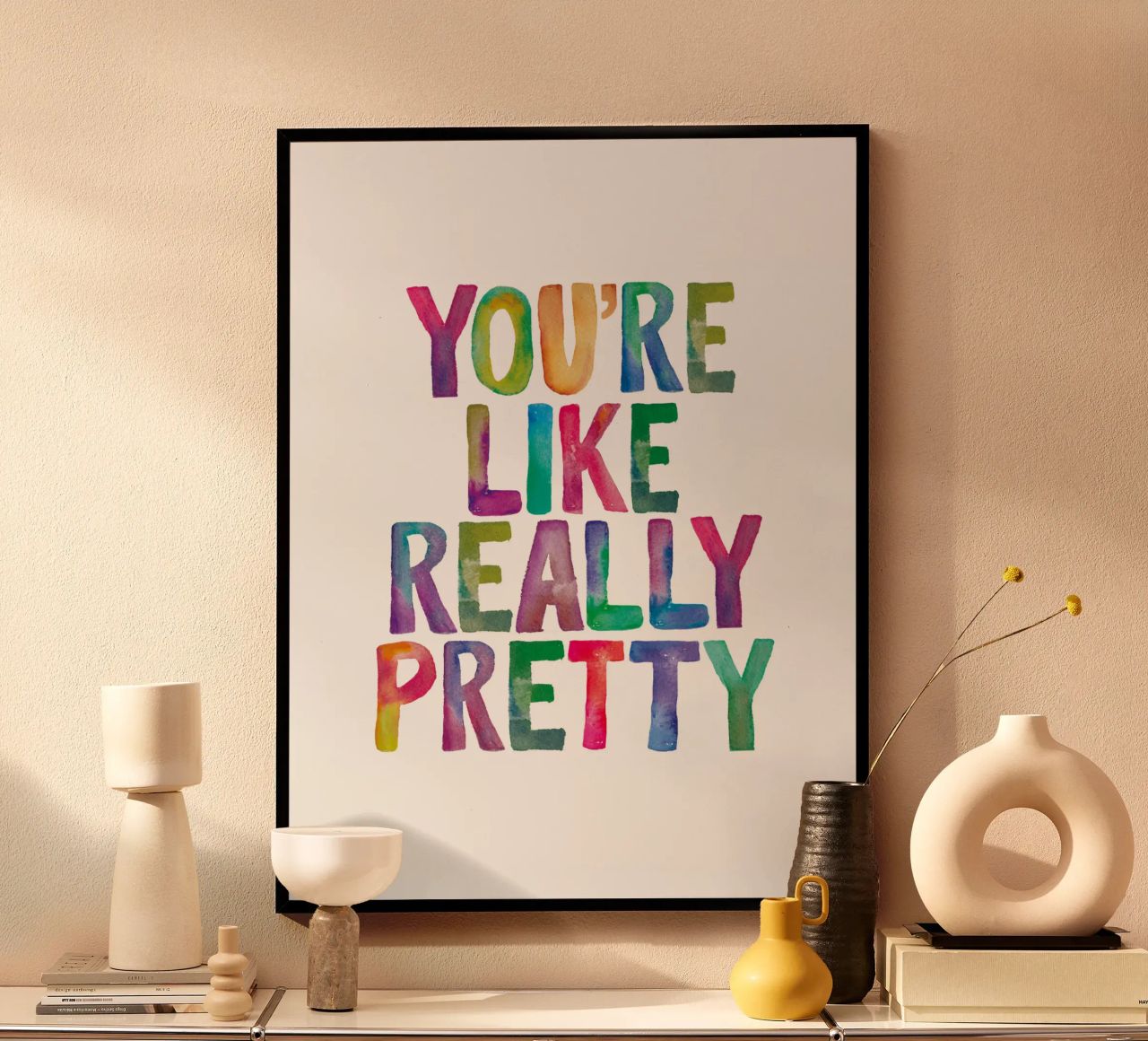 You're Like Really Pretty Kids Typographie arc-en-ciel Design poster de THE MOTIVATED TYPE