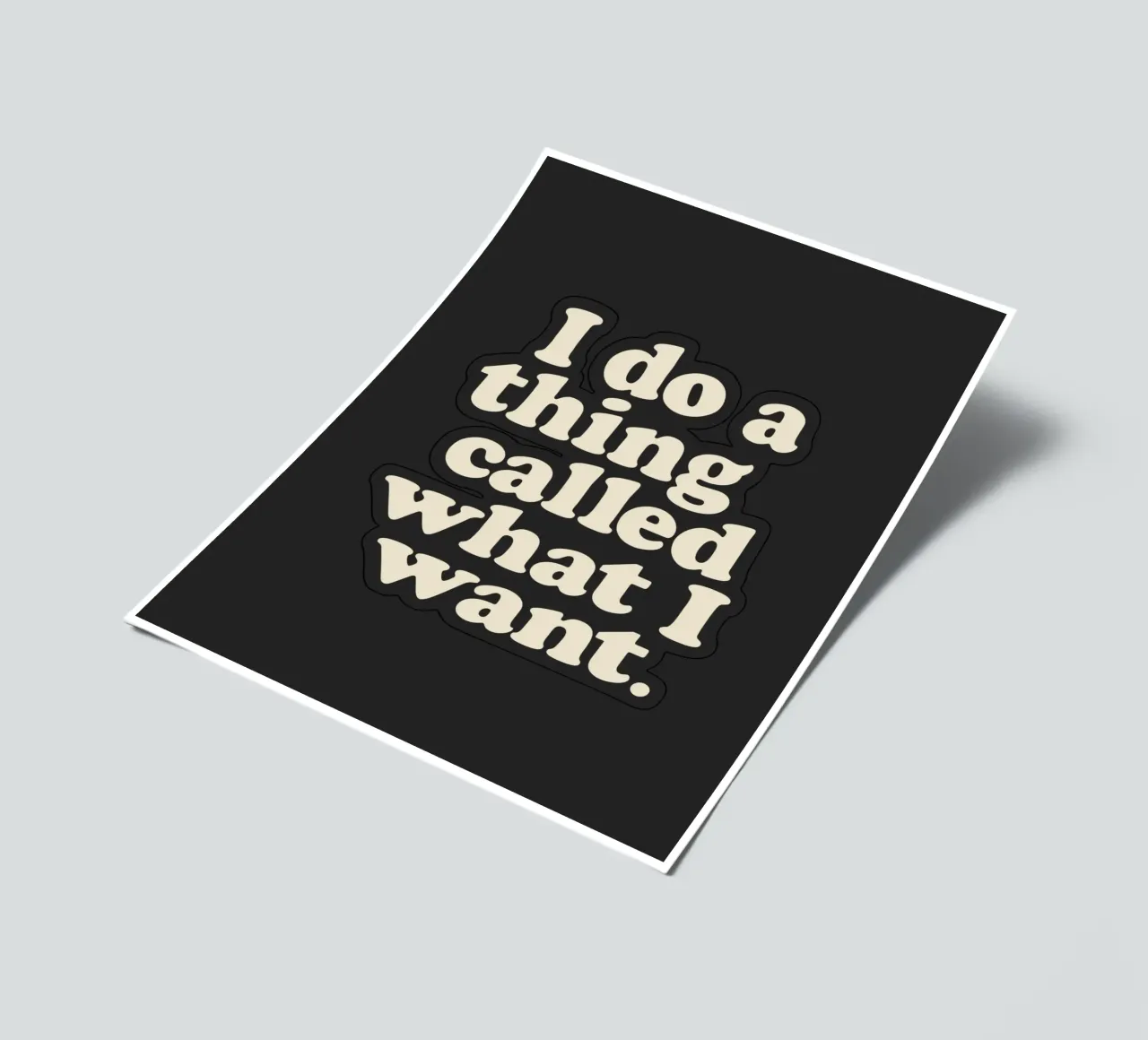 I Do a Thing Called What I Want (Je fais une chose appelée ce que je veux) Bold Retro Minimalism Print (Impression rétro minimaliste audacieuse) planche autocollant de THE MOTIVATED TYPE