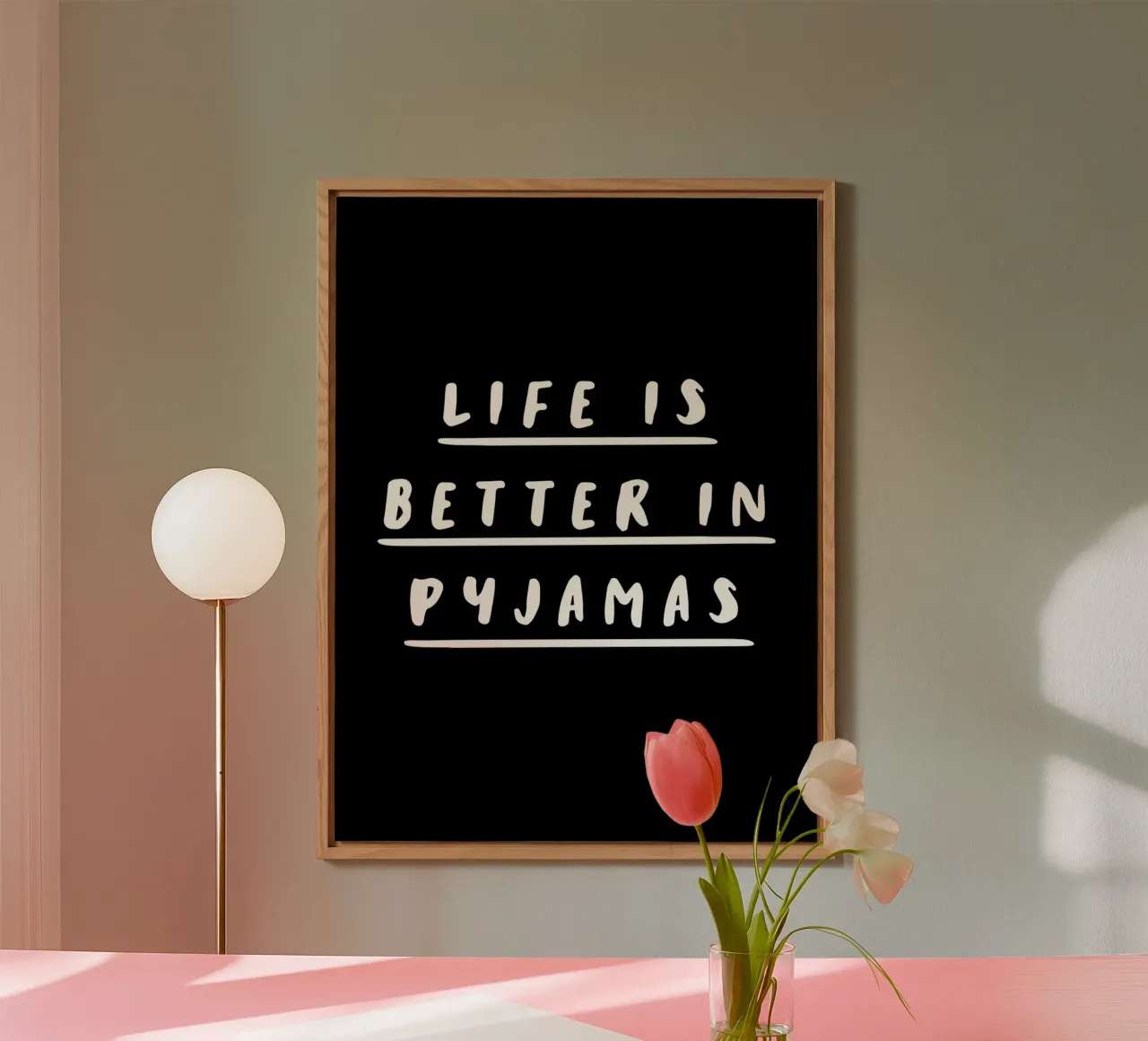 Life is Better in Pyjamas Bedroom Typography Design forex plate by THE MOTIVATED TYPE