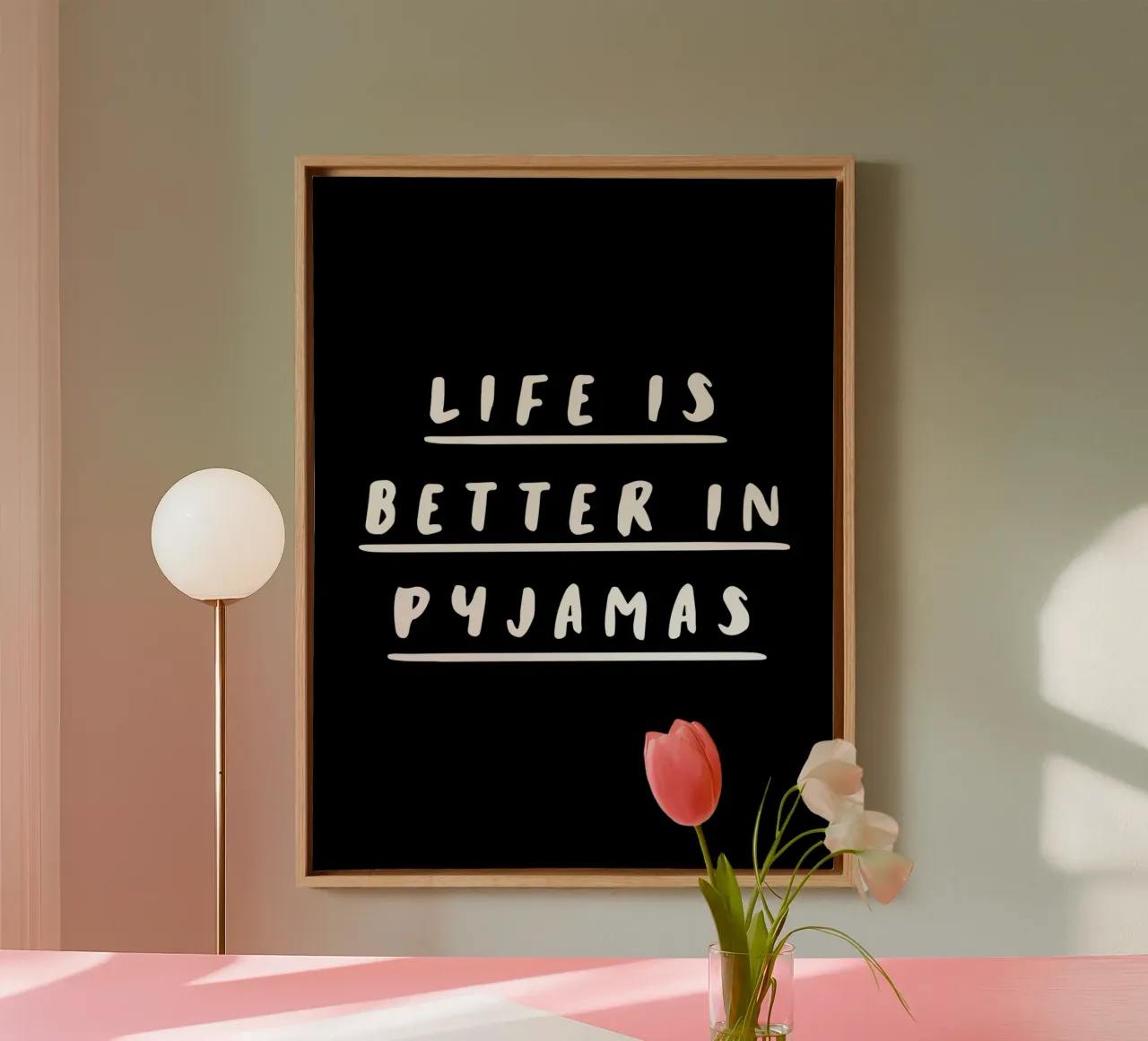 Life is Better in Pyjamas Bedroom Typography Design canvas with Floater frame by THE MOTIVATED TYPE