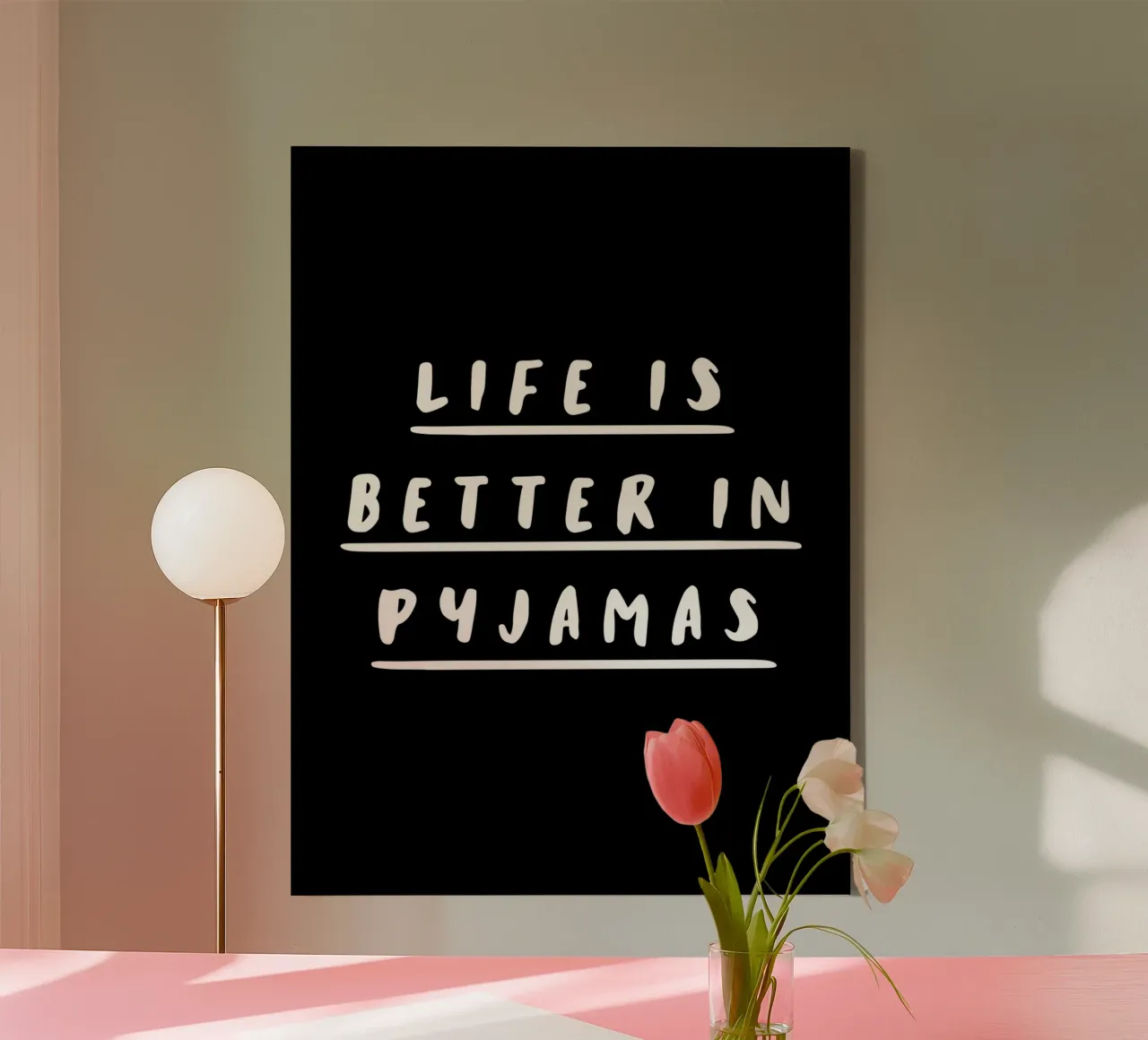 Life is Better in Pyjamas Bedroom Typography Design canvas with Floater frame by THE MOTIVATED TYPE