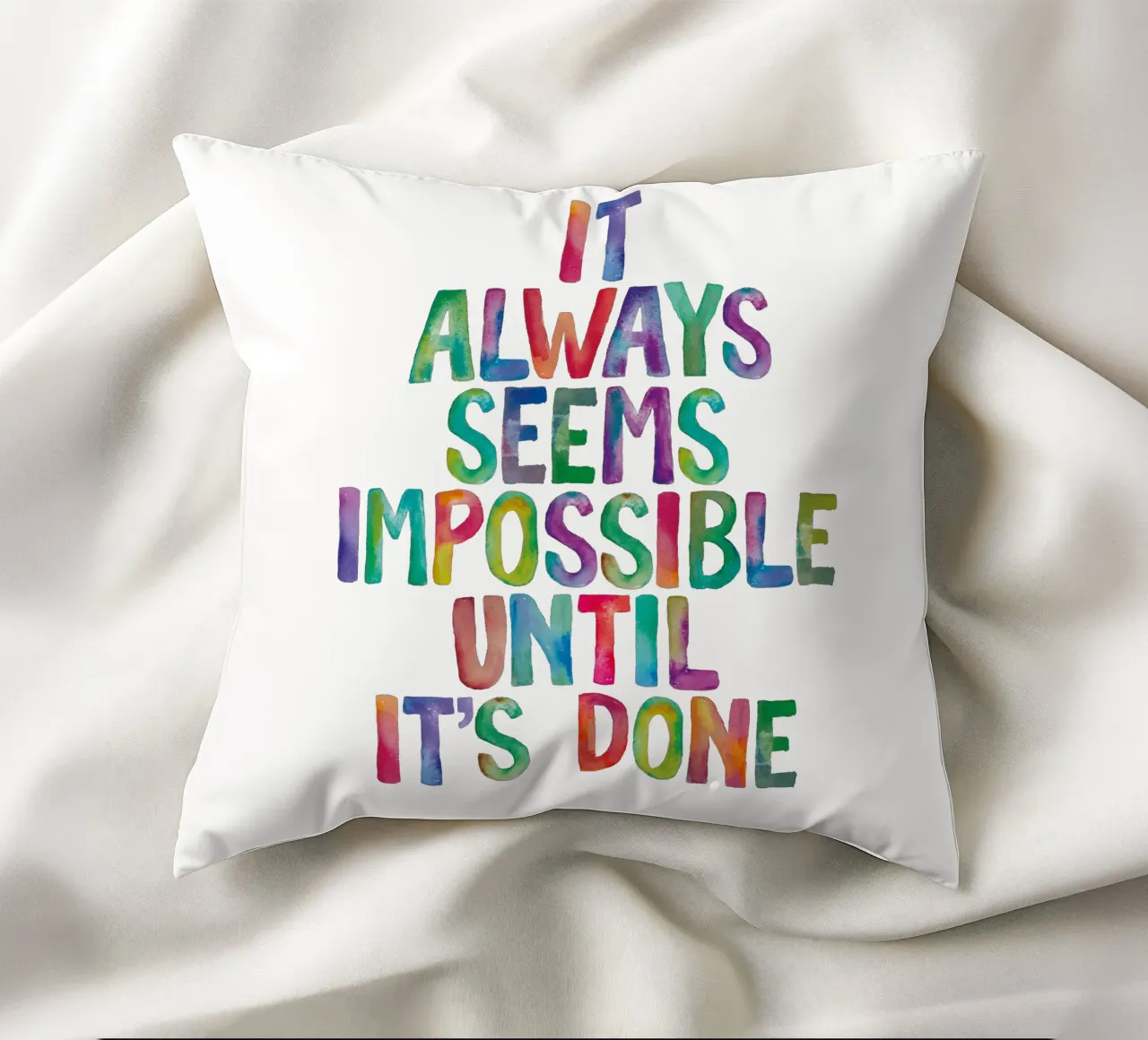 It Always Seems Impossible Until It's Done Regenbogen Design decorative cushion by THE MOTIVATED TYPE