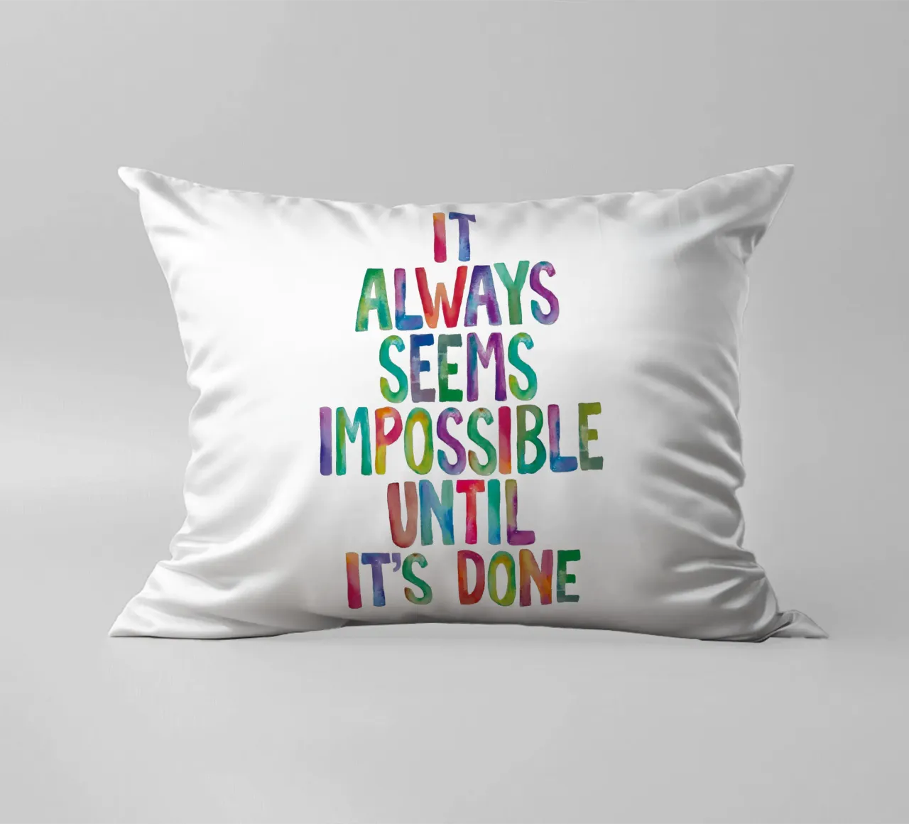It Always Seems Impossible Until It's Done Regenbogen Design decorative cushion by THE MOTIVATED TYPE