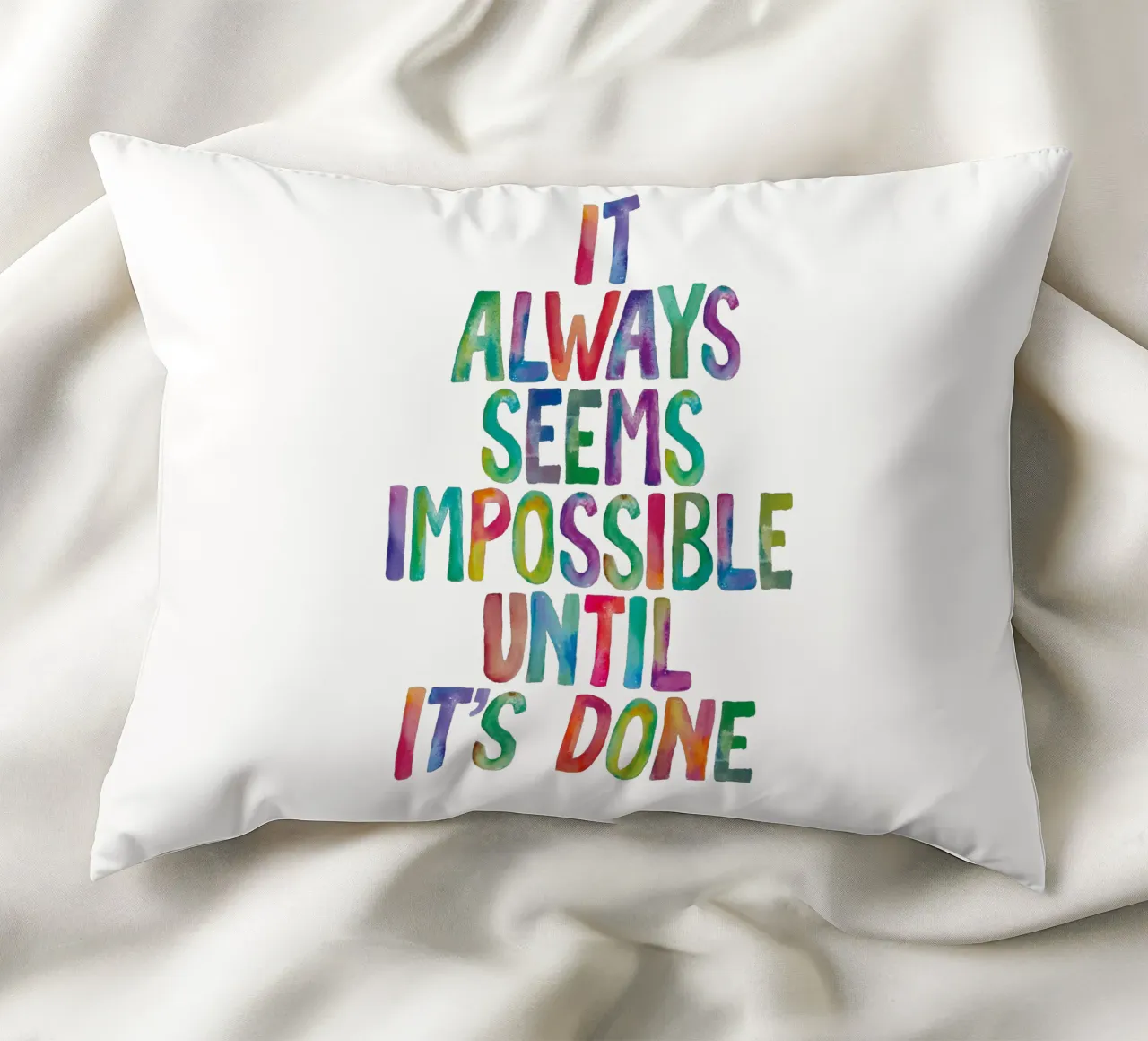 It Always Seems Impossible Until It's Done Regenbogen Design decorative cushion by THE MOTIVATED TYPE