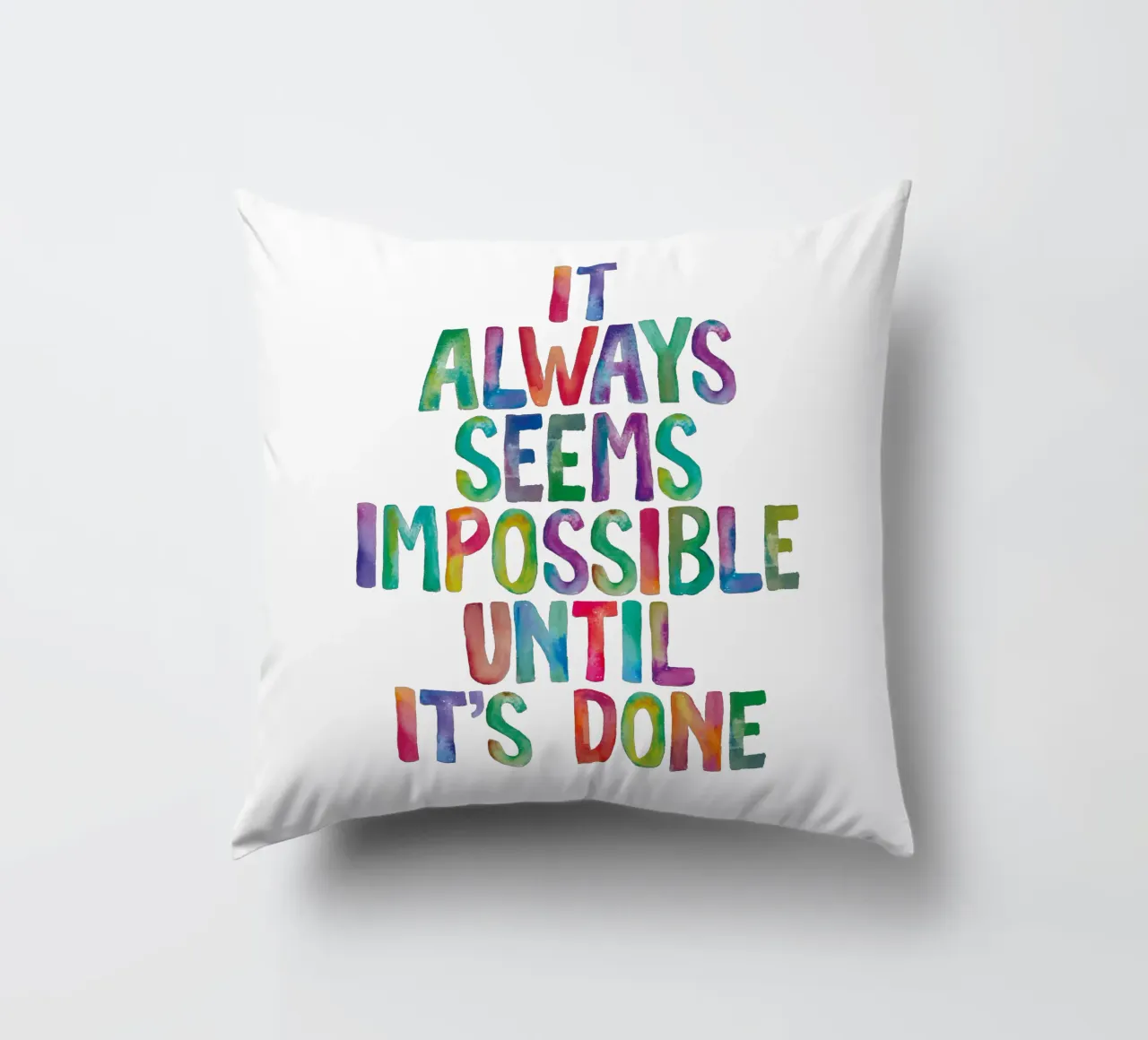 It Always Seems Impossible Until It's Done Regenbogen Design decorative cushion by THE MOTIVATED TYPE
