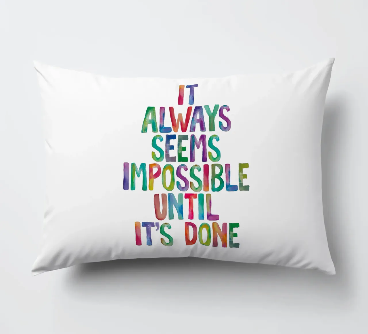 It Always Seems Impossible Until It's Done Regenbogen Design decorative cushion by THE MOTIVATED TYPE