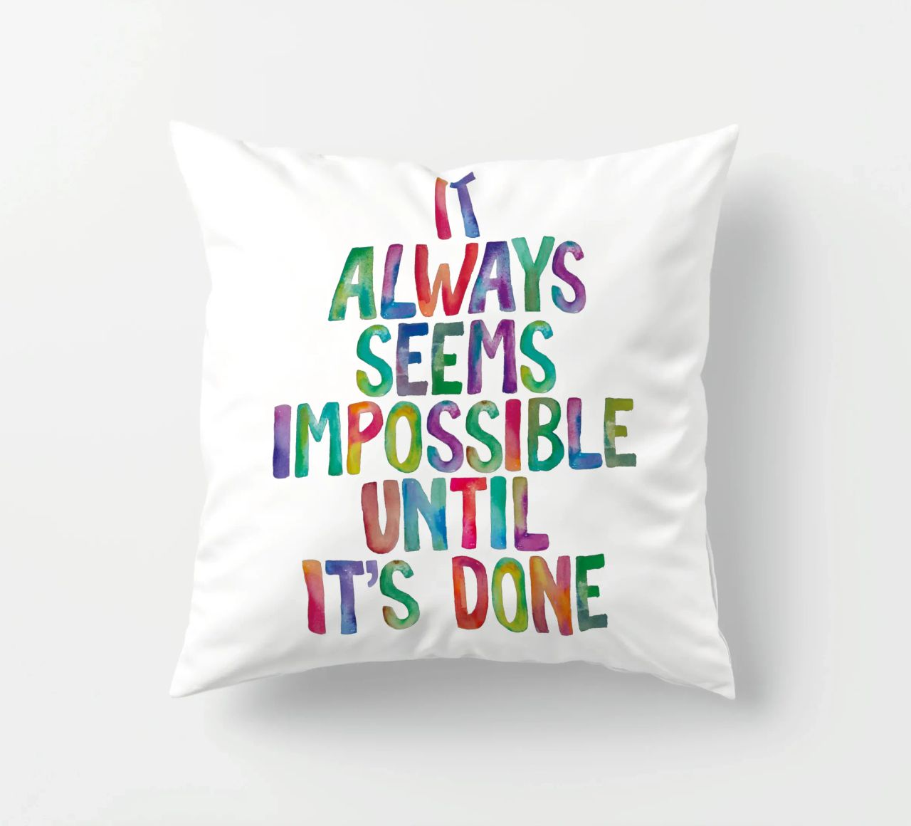 It Always Seems Impossible Until It's Done Regenbogen Design decorative cushion by THE MOTIVATED TYPE