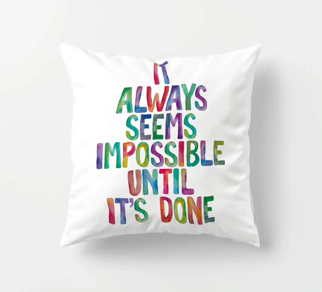 It Always Seems Impossible Until It's Done Regenbogen Design decorative cushion by THE MOTIVATED TYPE