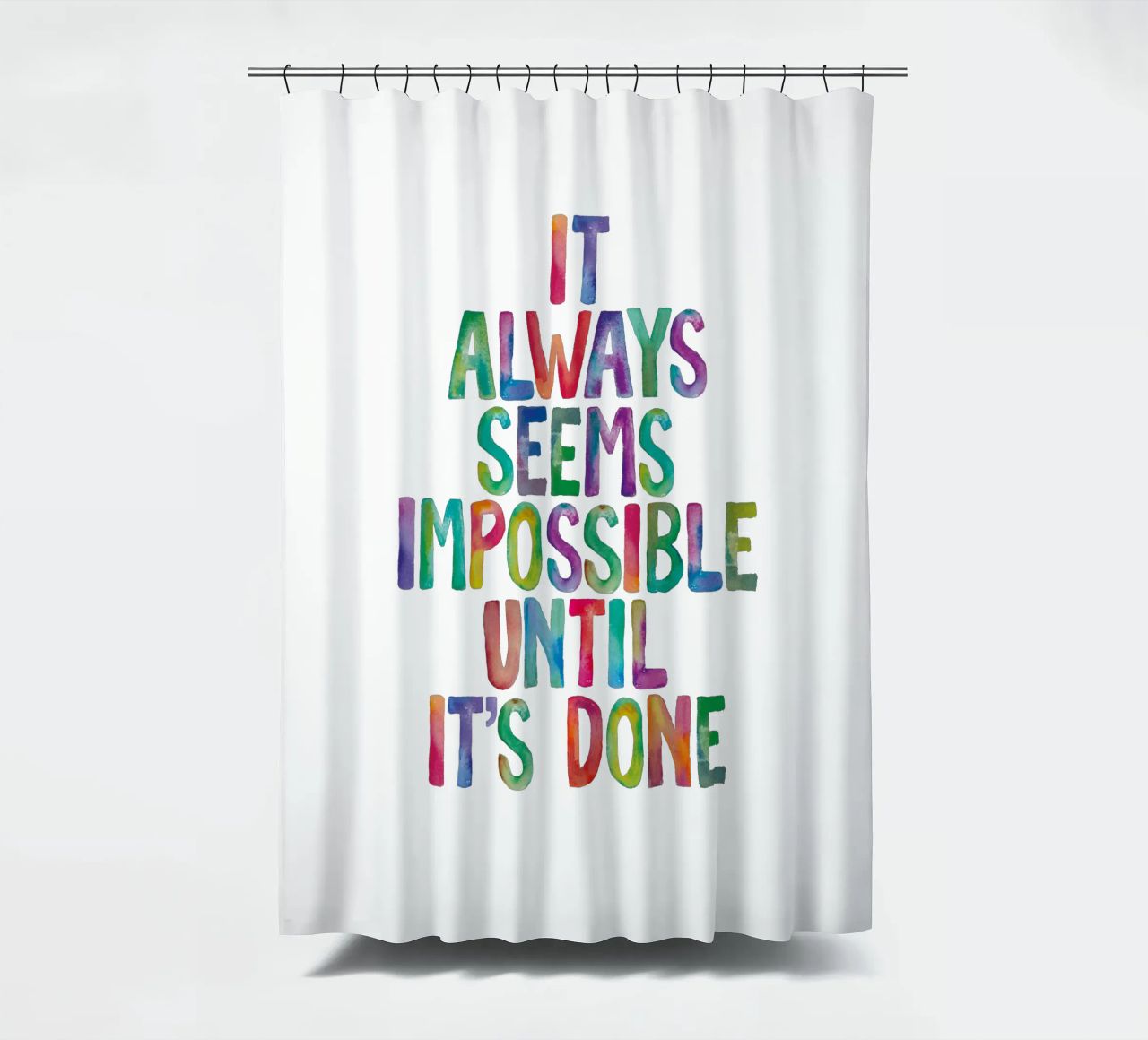 It Always Seems Impossible Until It's Done Regenbogen Design shower curtain by THE MOTIVATED TYPE