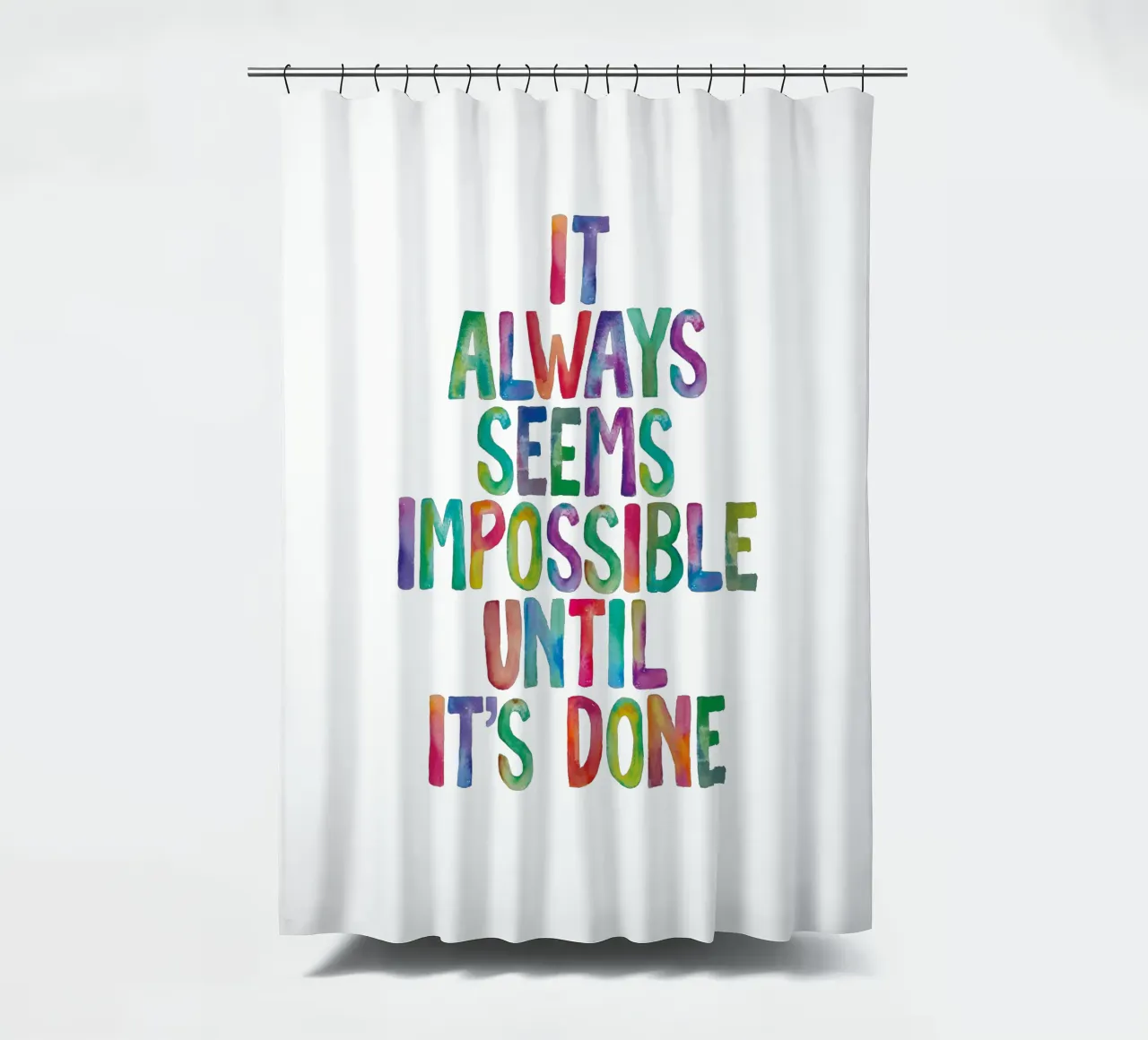 It Always Seems Impossible Until It's Done Regenbogen Design shower curtain by THE MOTIVATED TYPE