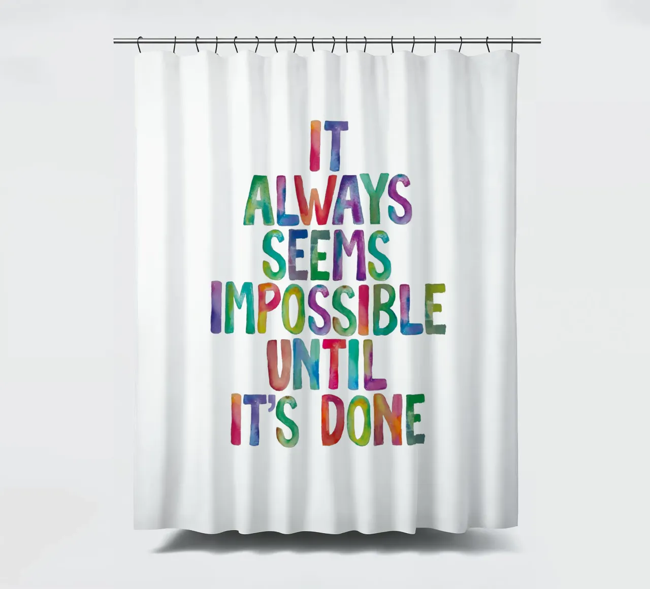 It Always Seems Impossible Until It's Done Regenbogen Design shower curtain by THE MOTIVATED TYPE