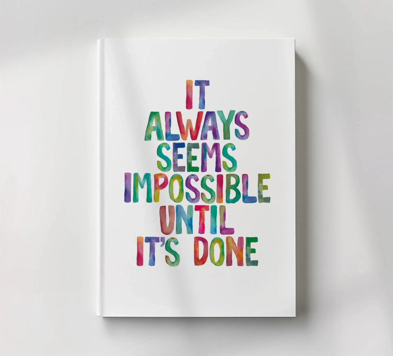 It Always Seems Impossible Until It's Done Regenbogen Design notebook by THE MOTIVATED TYPE