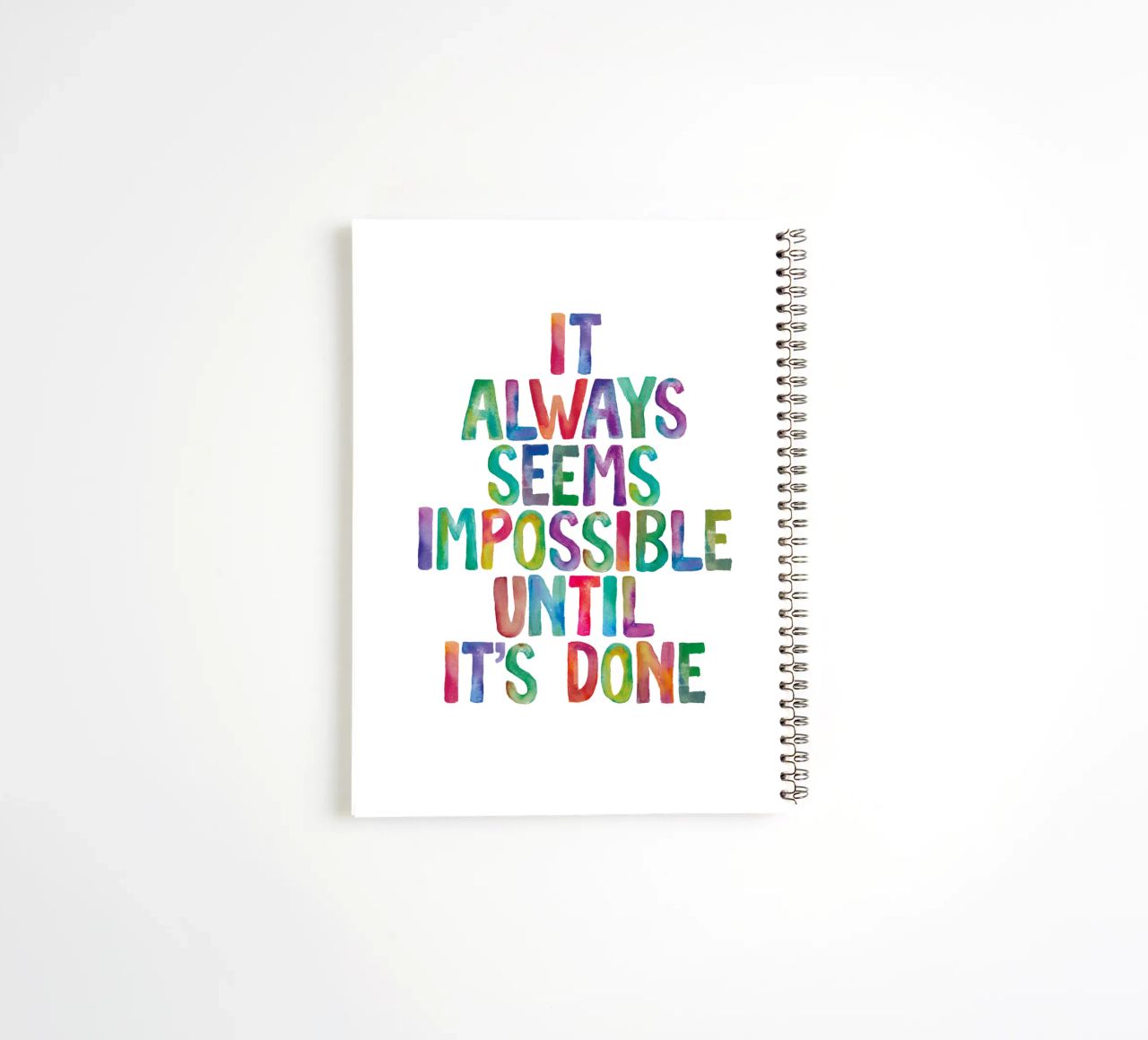 It Always Seems Impossible Until It's Done Regenbogen Design spiral notebook by THE MOTIVATED TYPE