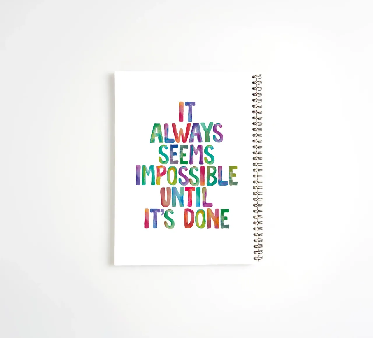 It Always Seems Impossible Until It's Done Regenbogen Design spiral notebook by THE MOTIVATED TYPE