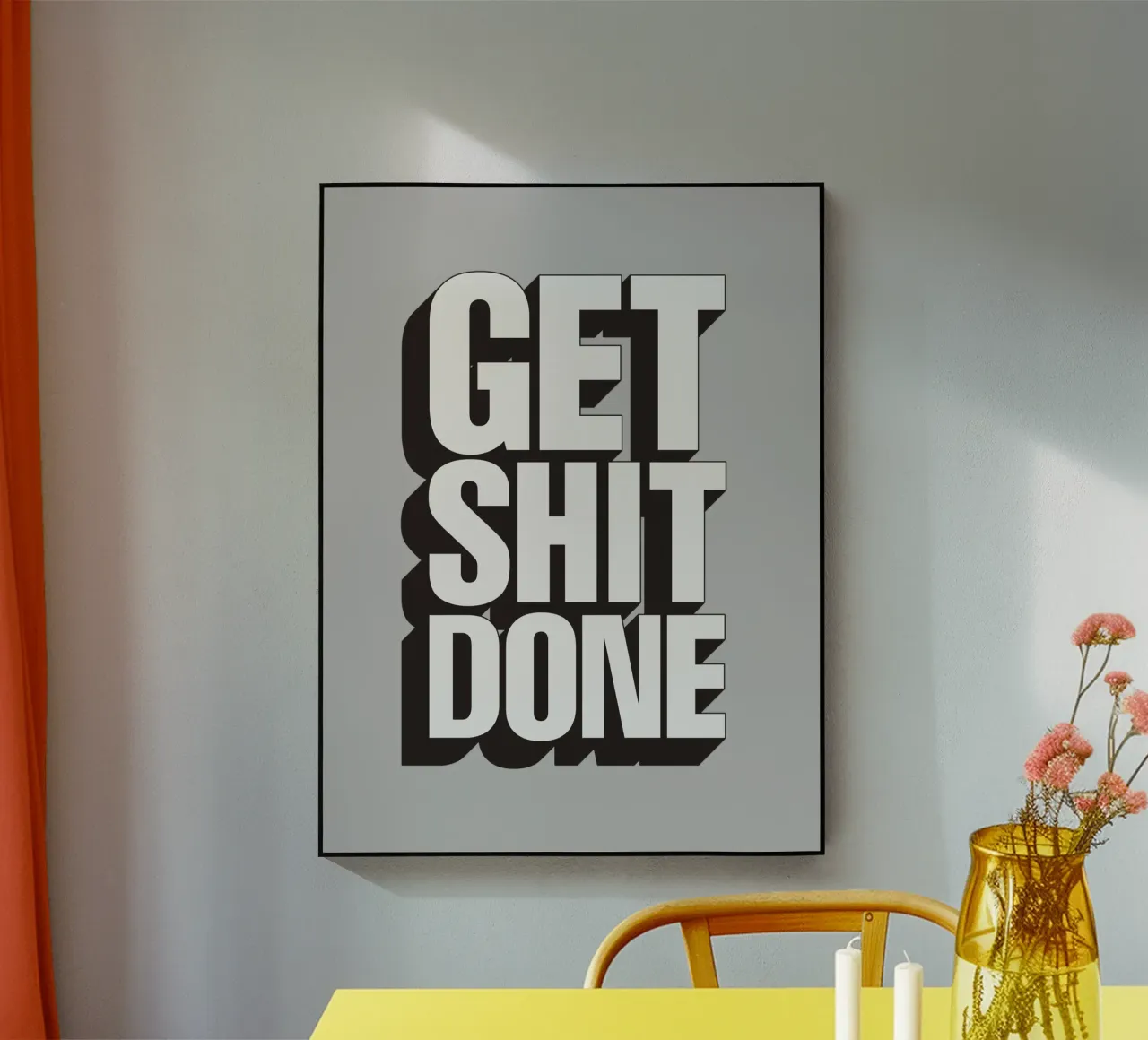 Get Shit Done Bold Sassy Modern Motivational Type Design metacrilato de THE MOTIVATED TYPE
