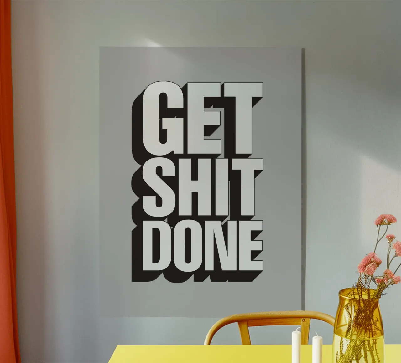 Get Shit Done Bold Sassy Modern Motivational Type Design metacrilato de THE MOTIVATED TYPE