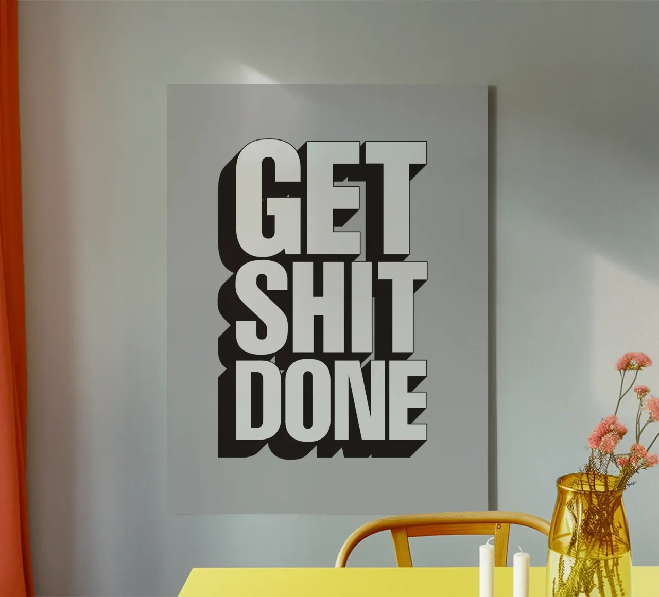 Get Shit Done Bold Sassy Modern Motivational Type Design tela da THE MOTIVATED TYPE