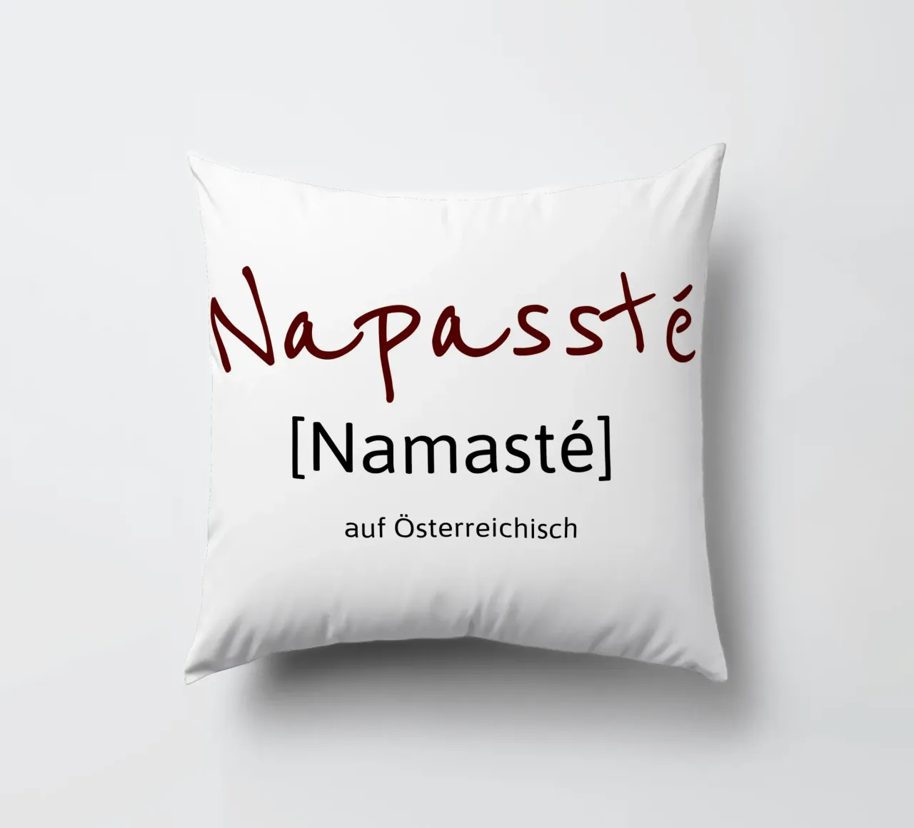 Namasté in austriaco cuscino da Happy 😃 Art 🎨 by Christine Schnoell