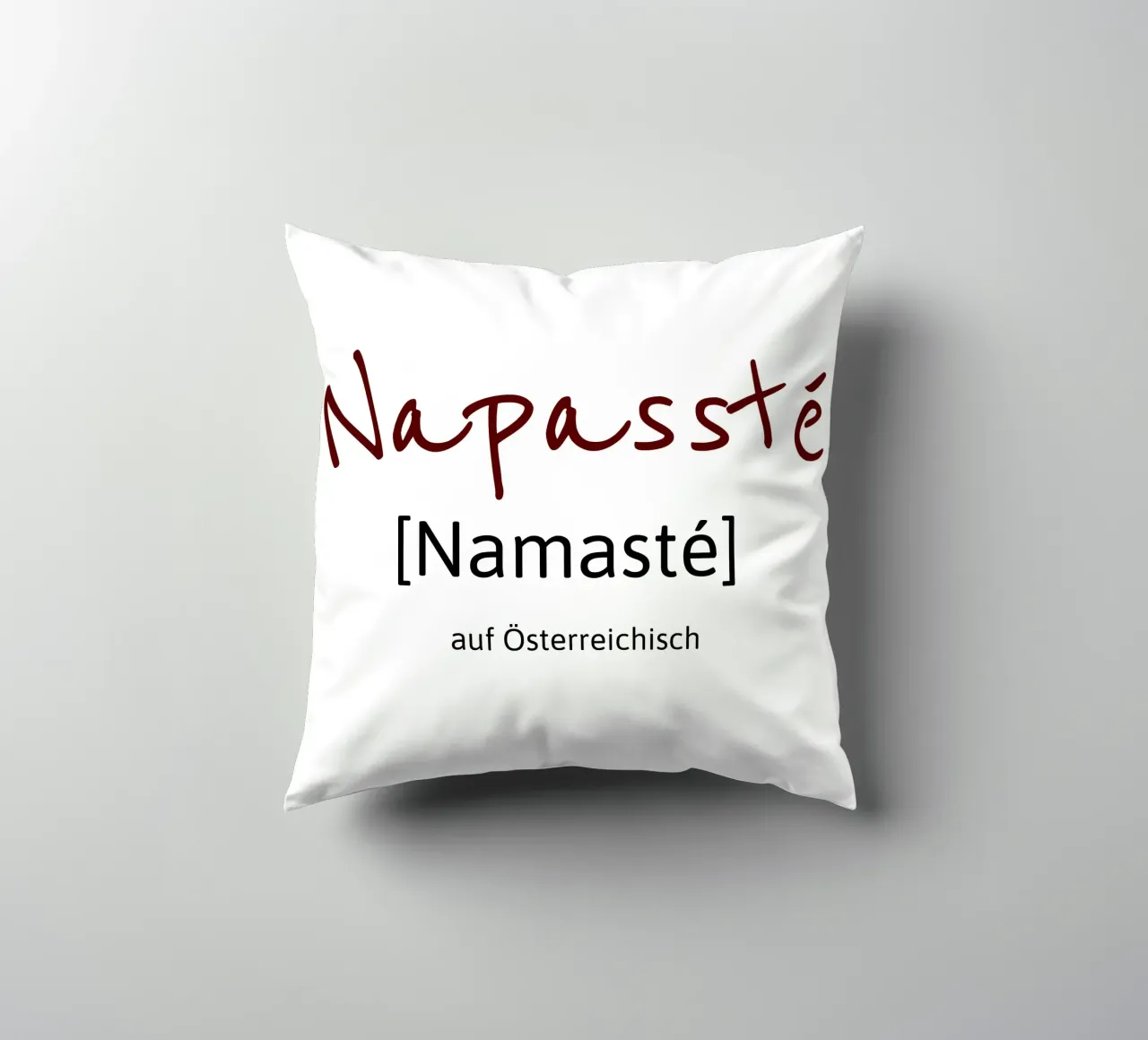 Namasté in austriaco cuscino da Happy 😃 Art 🎨 by Christine Schnoell